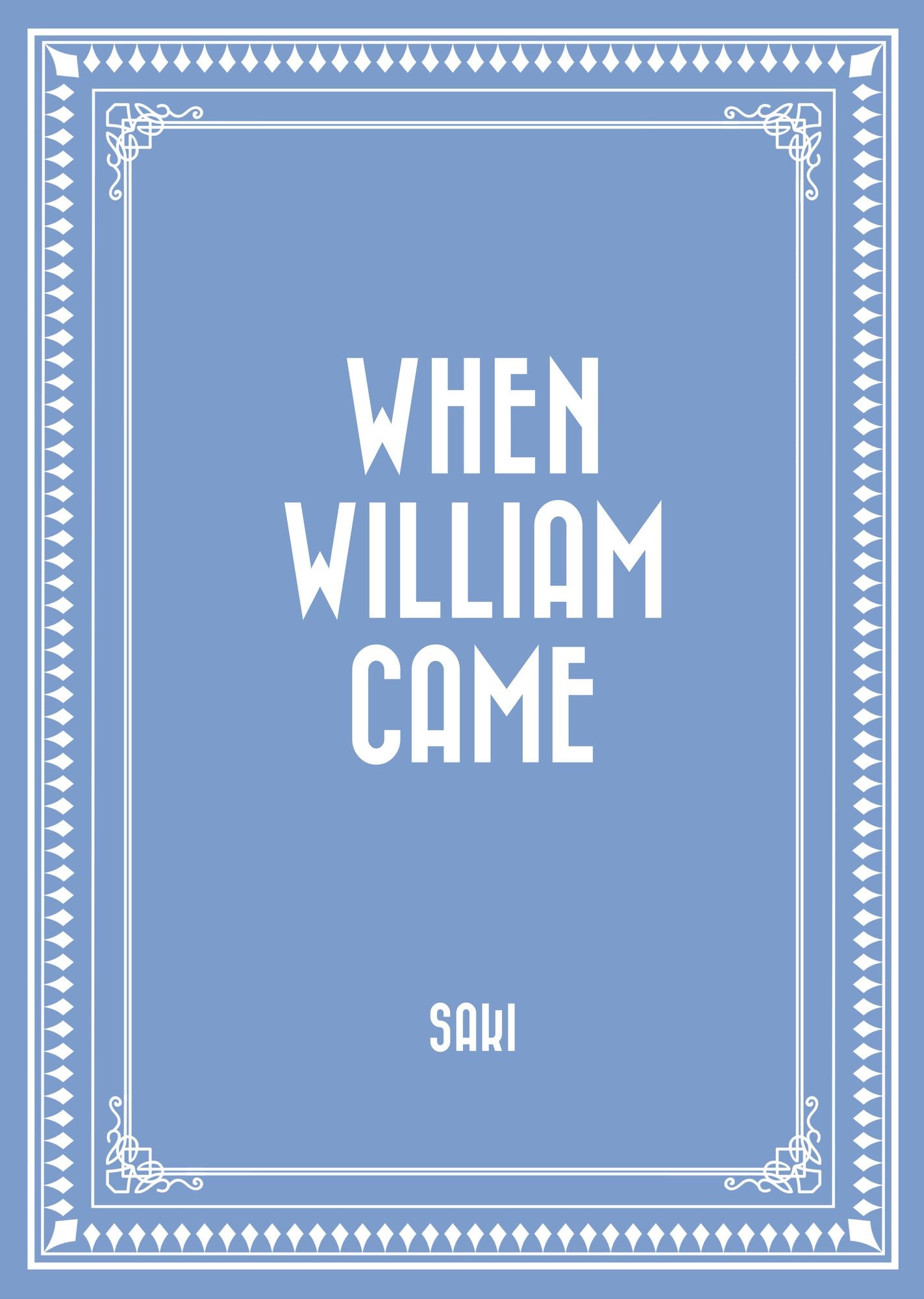 When William Came