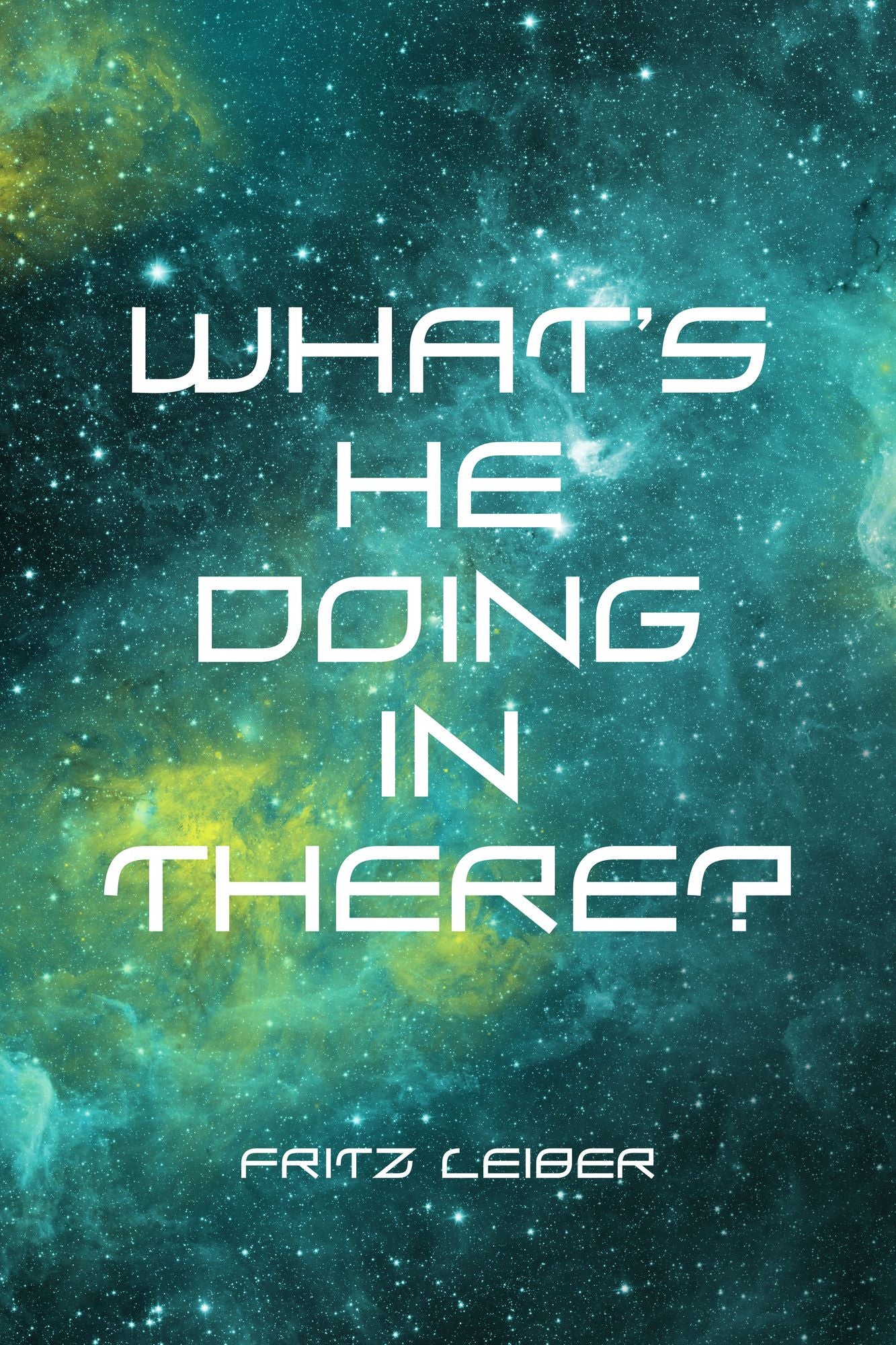 What's He Doing in There?
