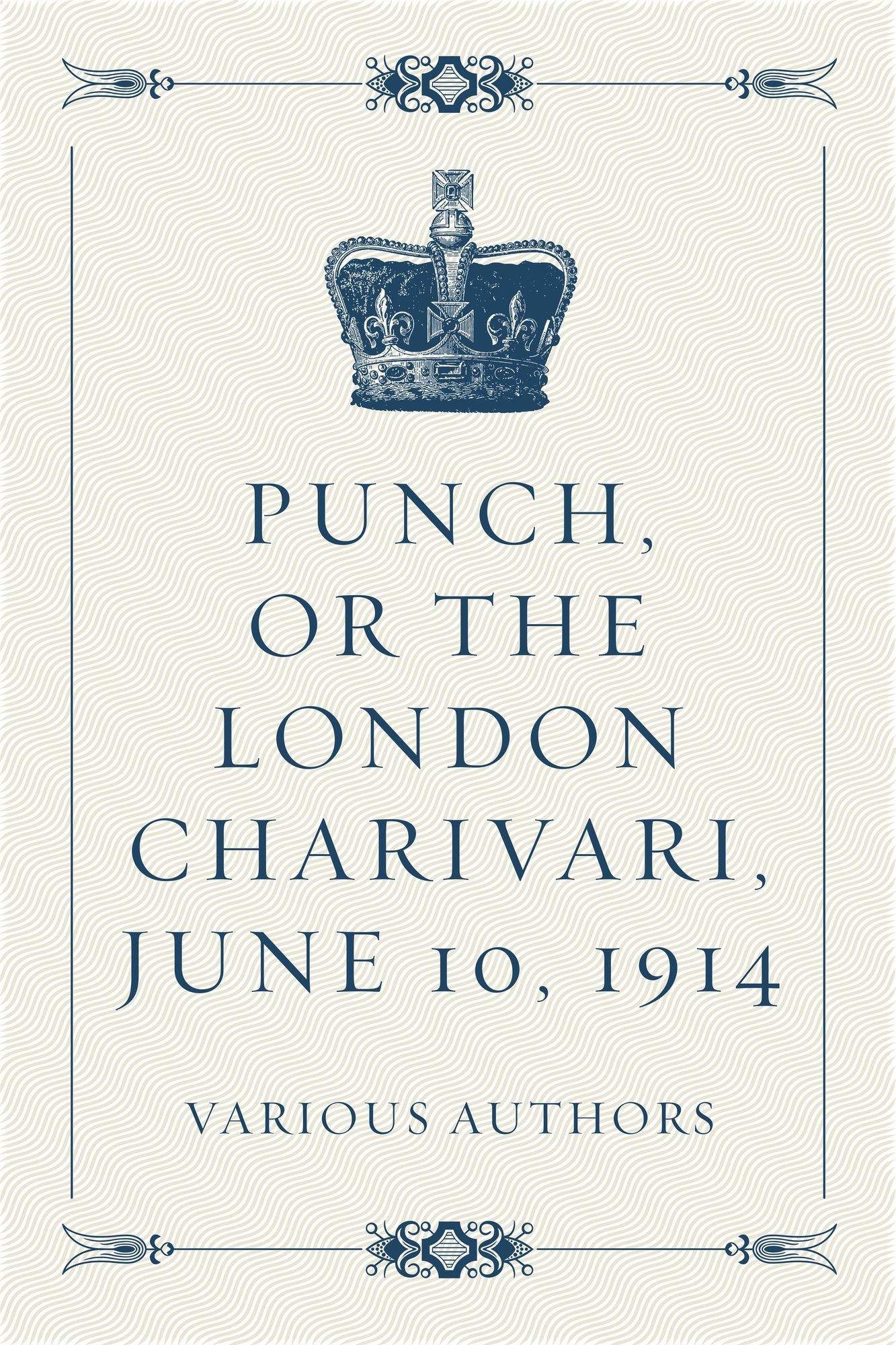 Punch, or the London Charivari, June 10, 1914