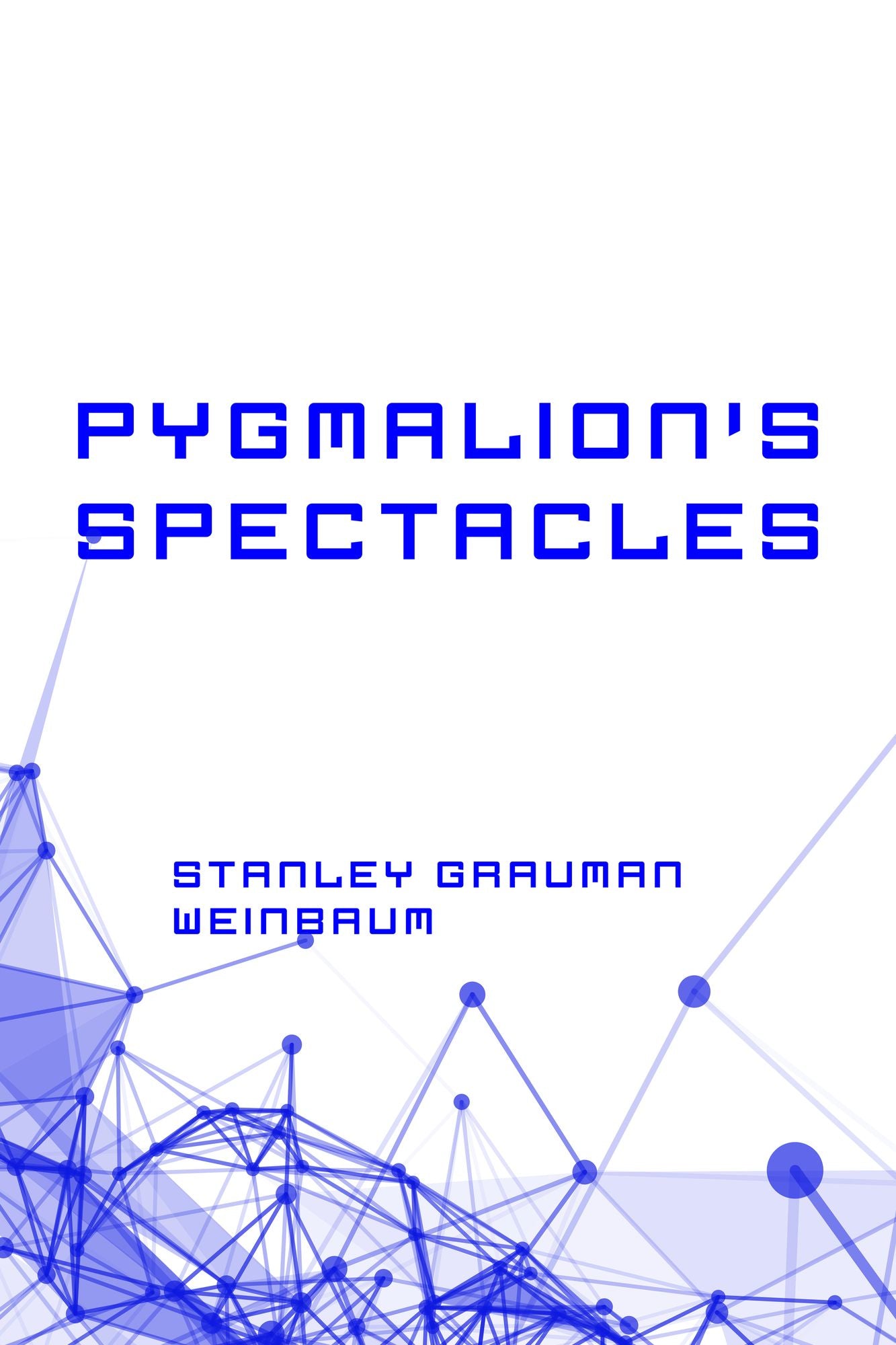 Pygmalion's Spectacles