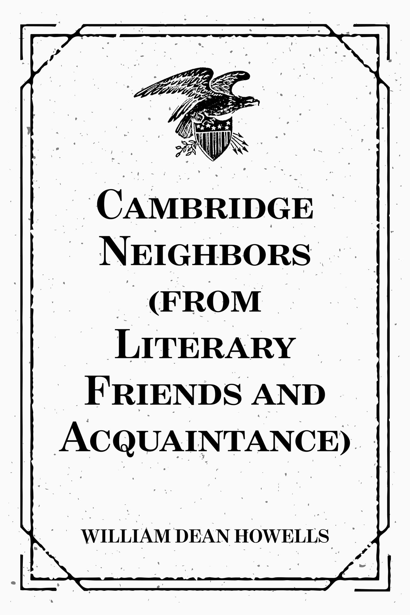 Cambridge Neighbors (from Literary Friends and Acquaintance)