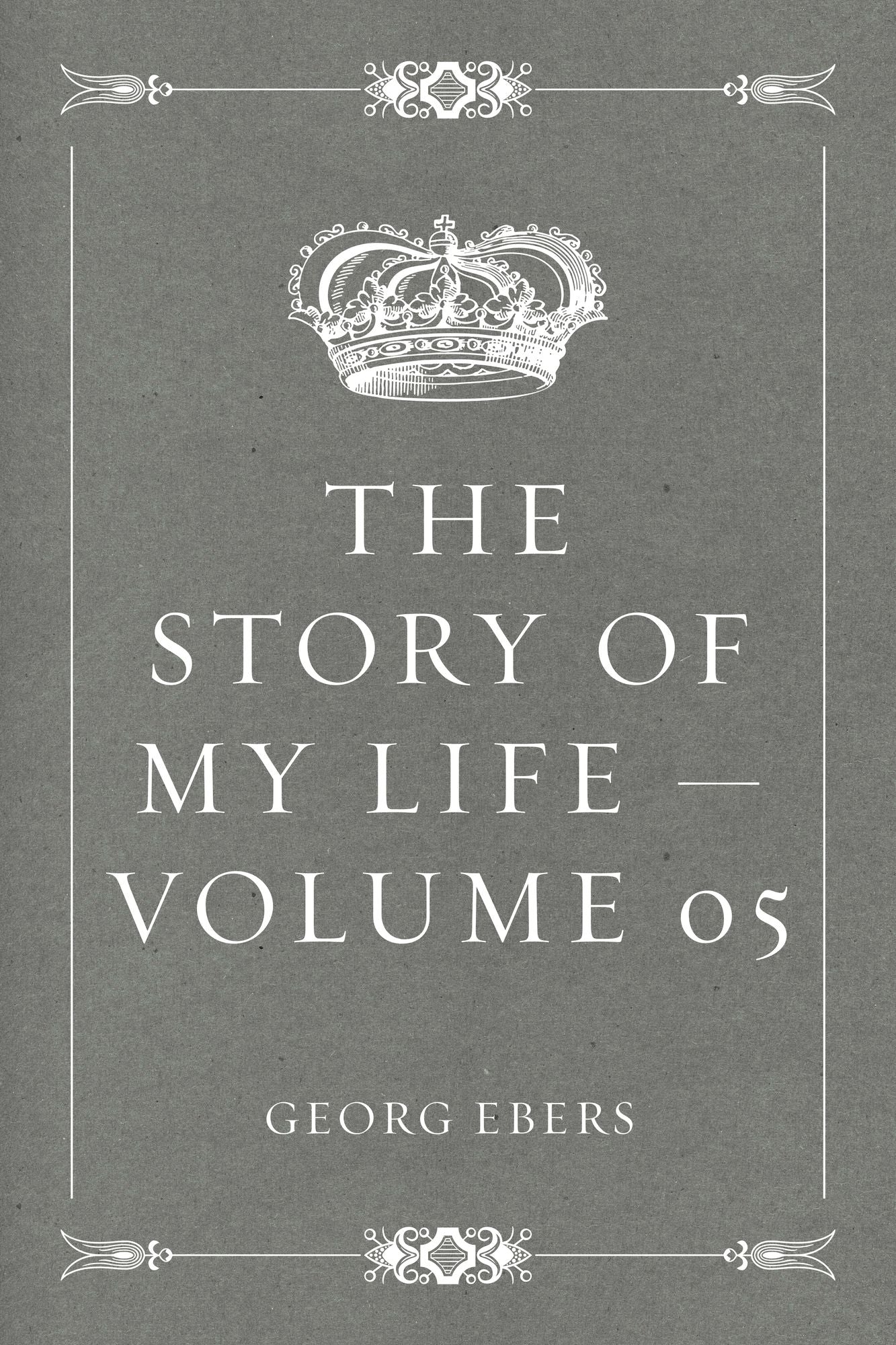 The Story of My Life -- Volume 05