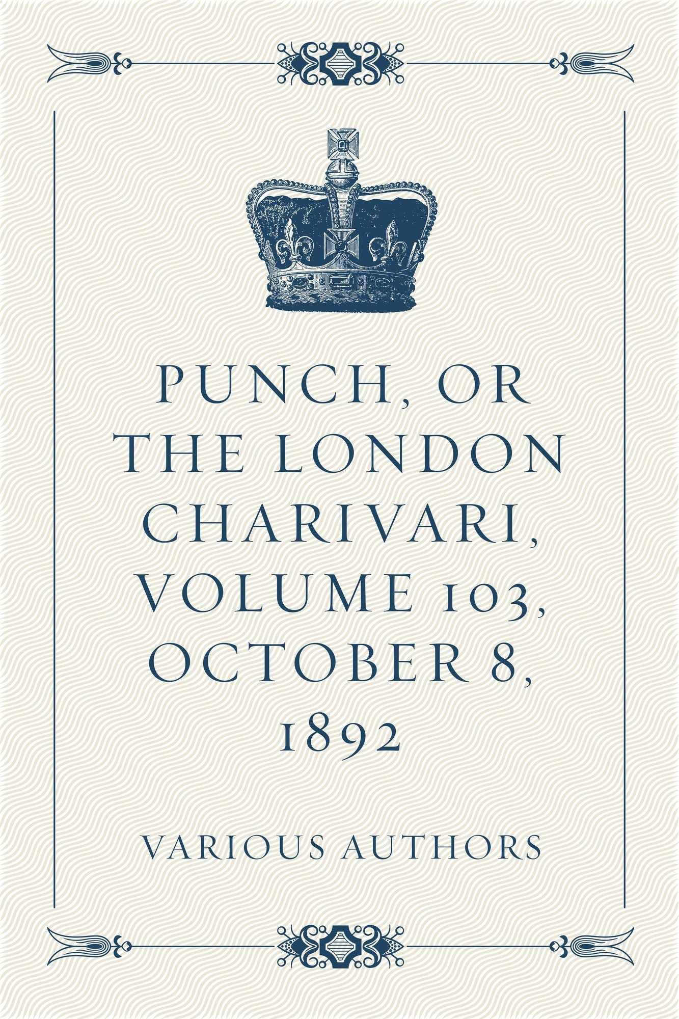 Punch, or the London Charivari, Volume 103, October 8, 1892