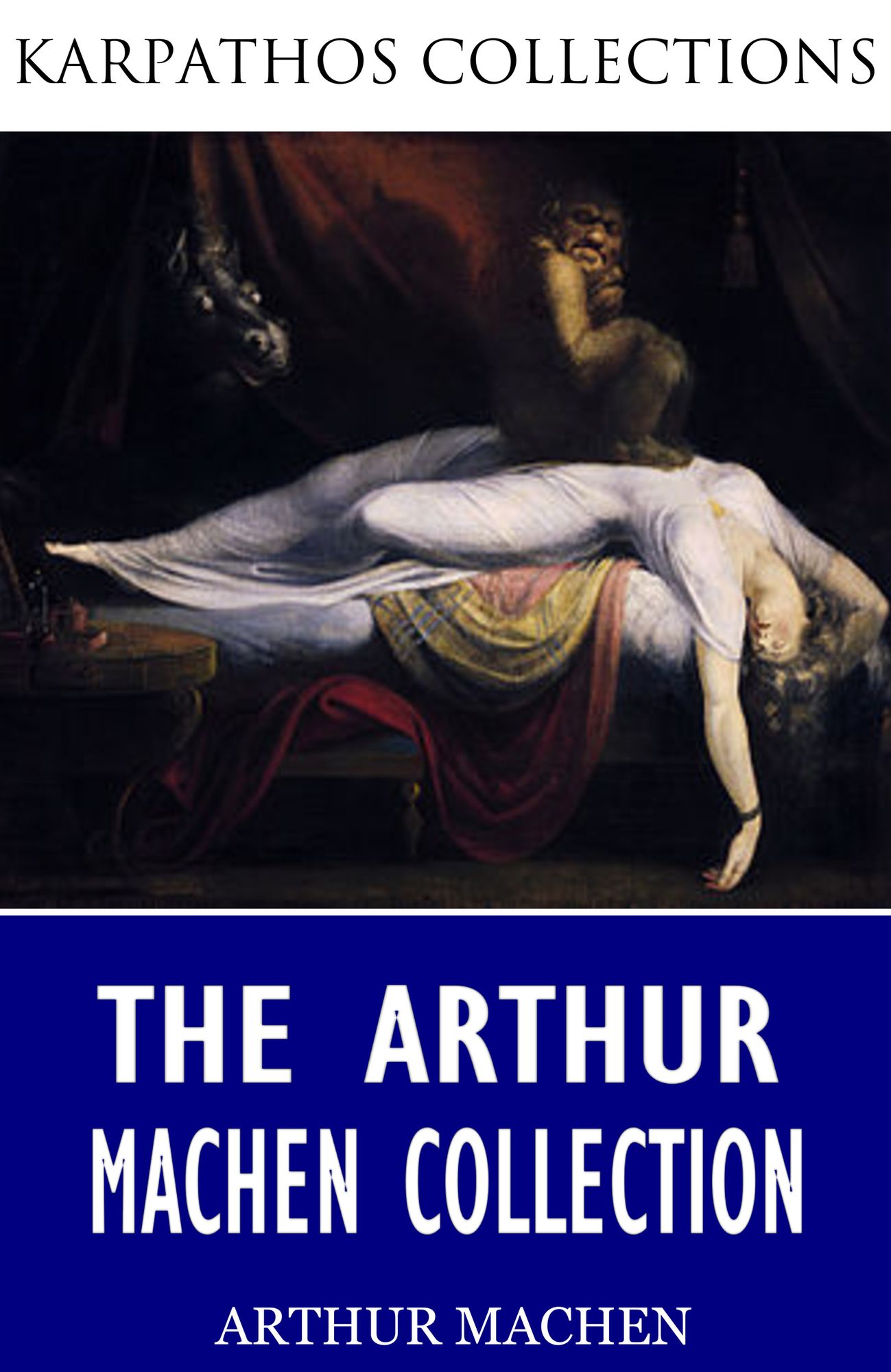 The Arthur Machen Collection