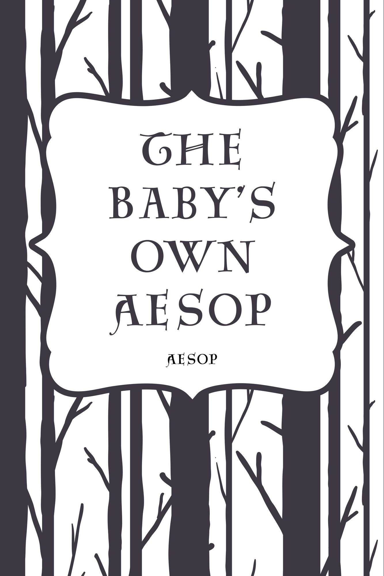 The Baby's Own Aesop