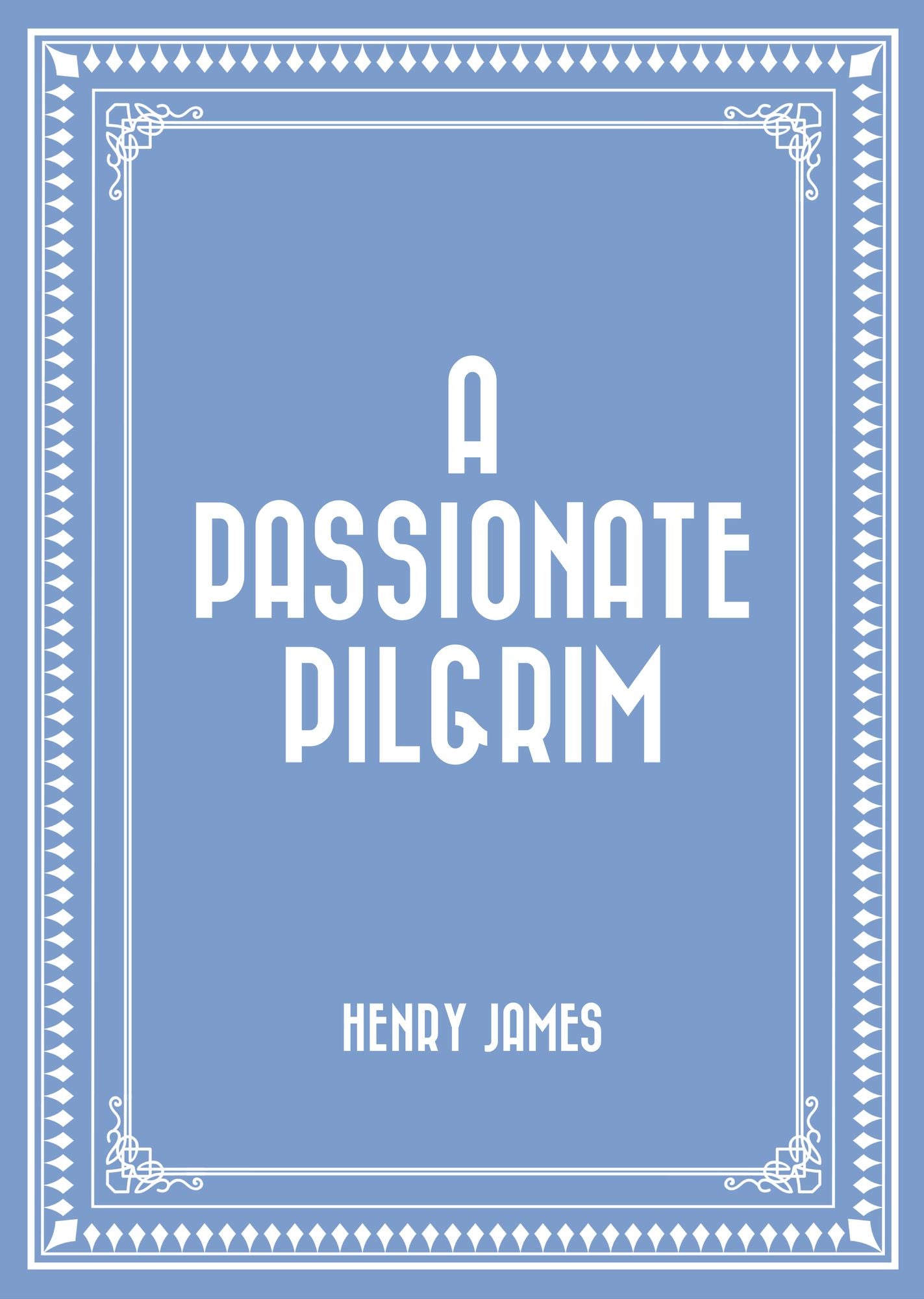 A Passionate Pilgrim