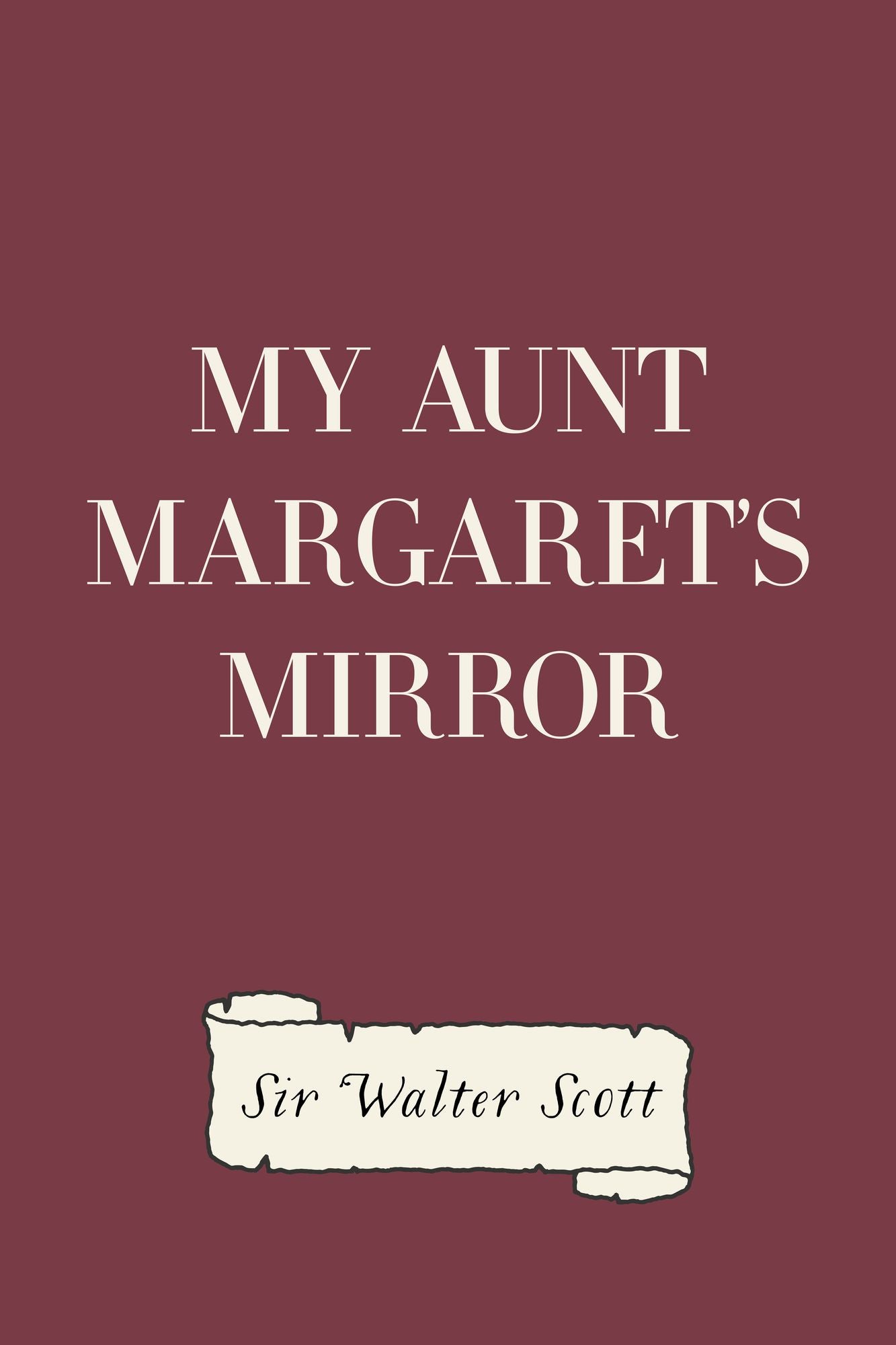 My Aunt Margaret's Mirror