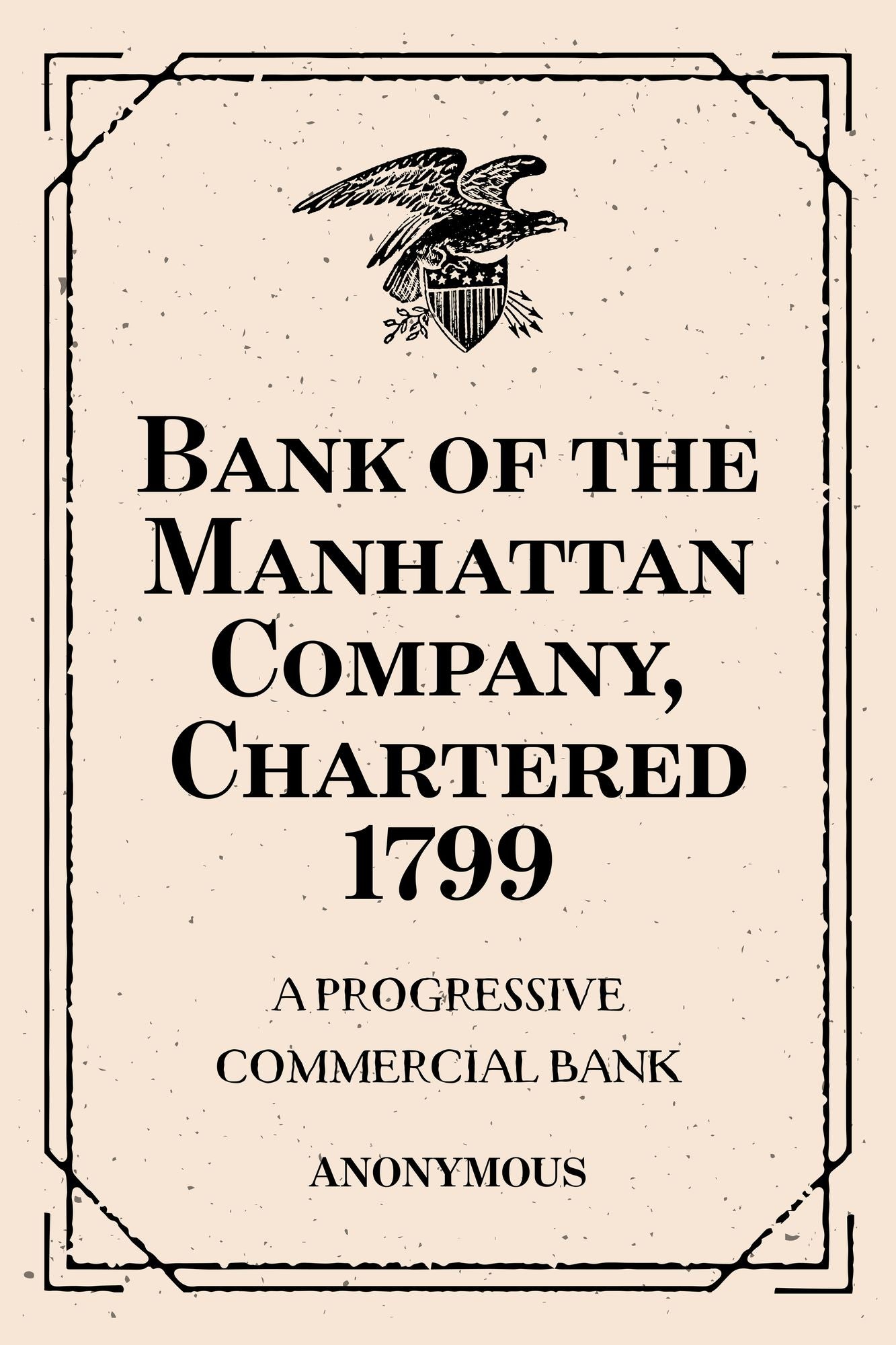 Bank of the Manhattan Company, Chartered 1799: A Progressive Commercial Bank