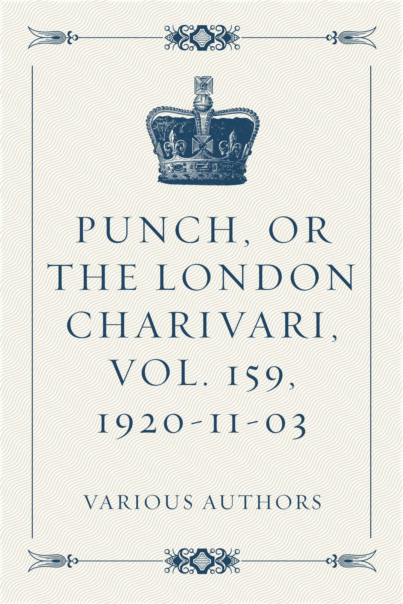 Punch, or the London Charivari, Vol. 159, 1920-11-03