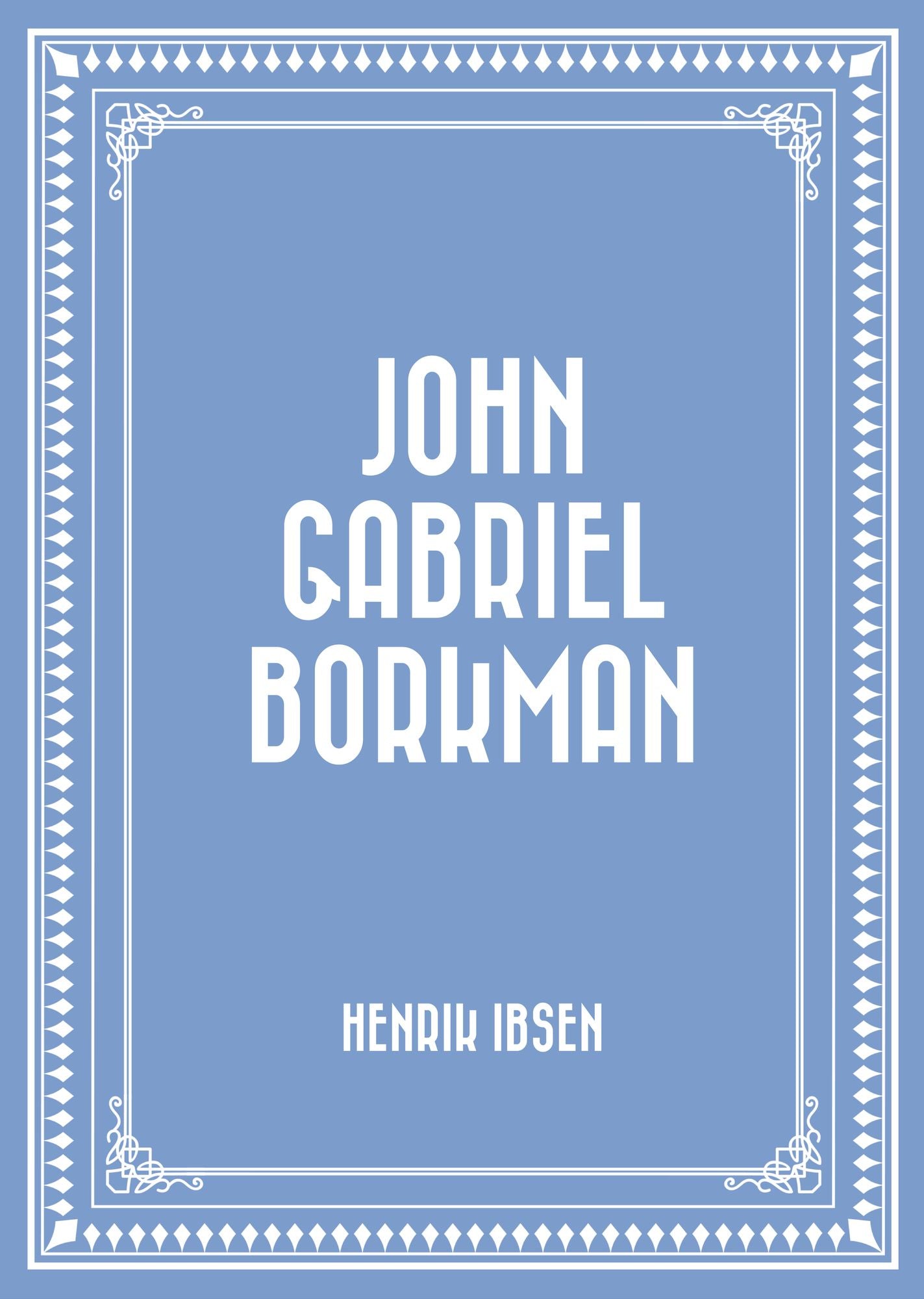 John Gabriel Borkman
