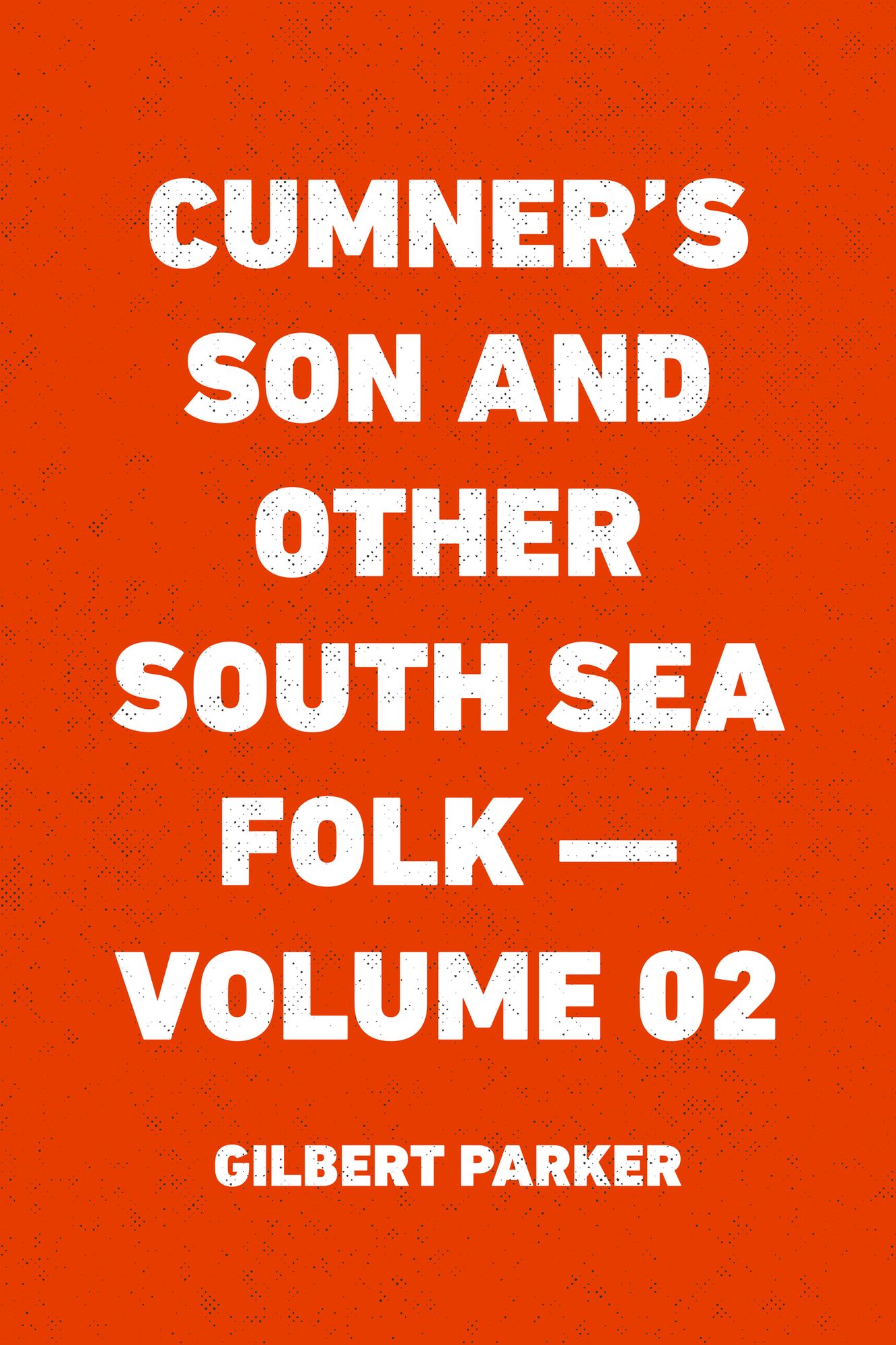 Cumner's Son and Other South Sea Folk -- Volume 02