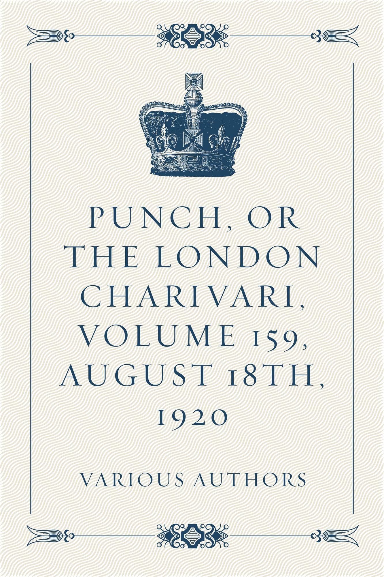 Punch, or the London Charivari, Volume 159, August 18th, 1920