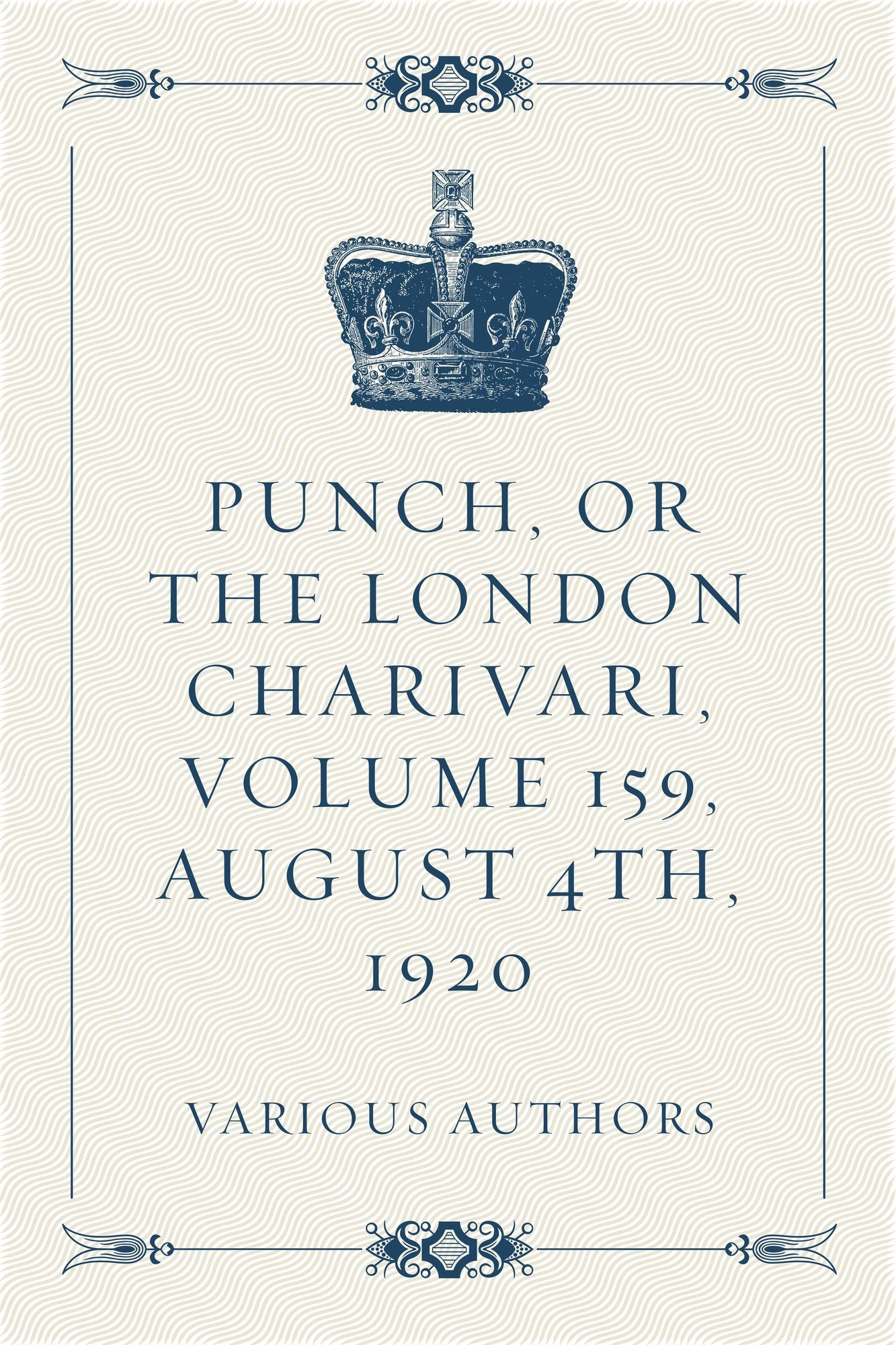 Punch, or the London Charivari, Volume 159, August 4th, 1920