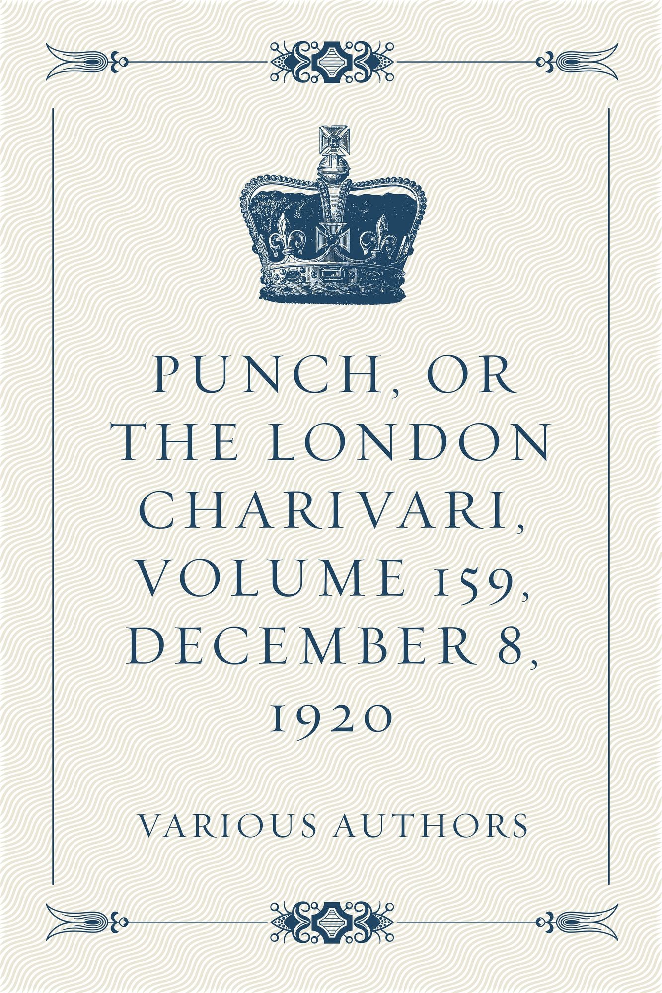Punch, or the London Charivari, Volume 159, December 8, 1920
