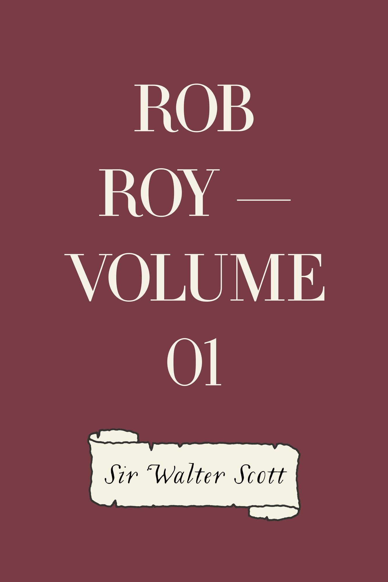 Rob Roy -- Volume 01