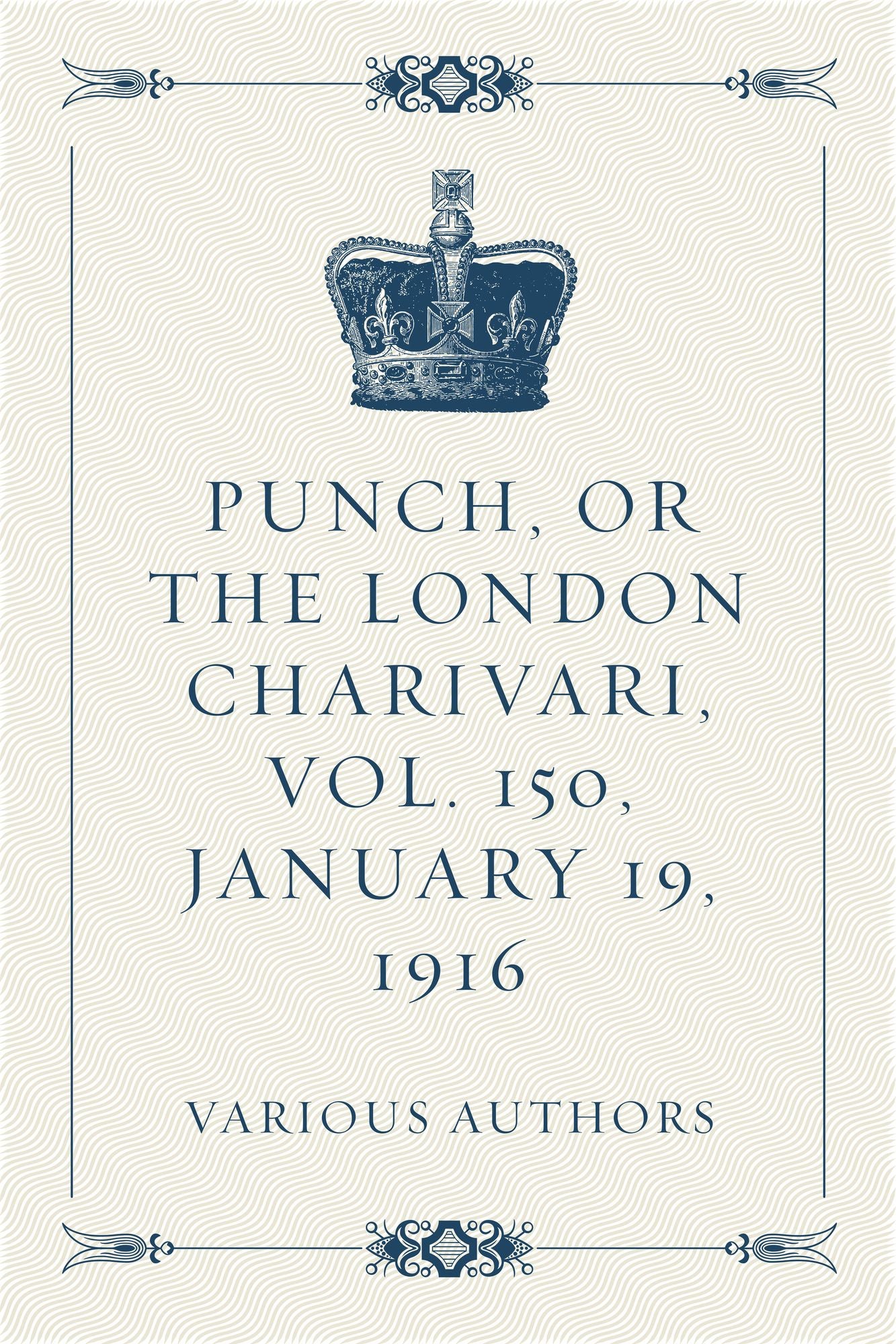 Punch, or the London Charivari, Vol. 150, January 19, 1916