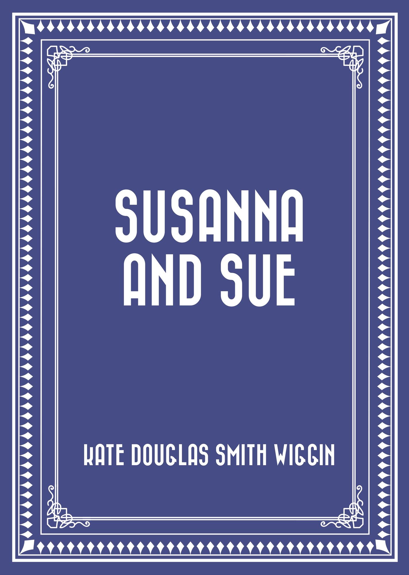 Susanna and Sue