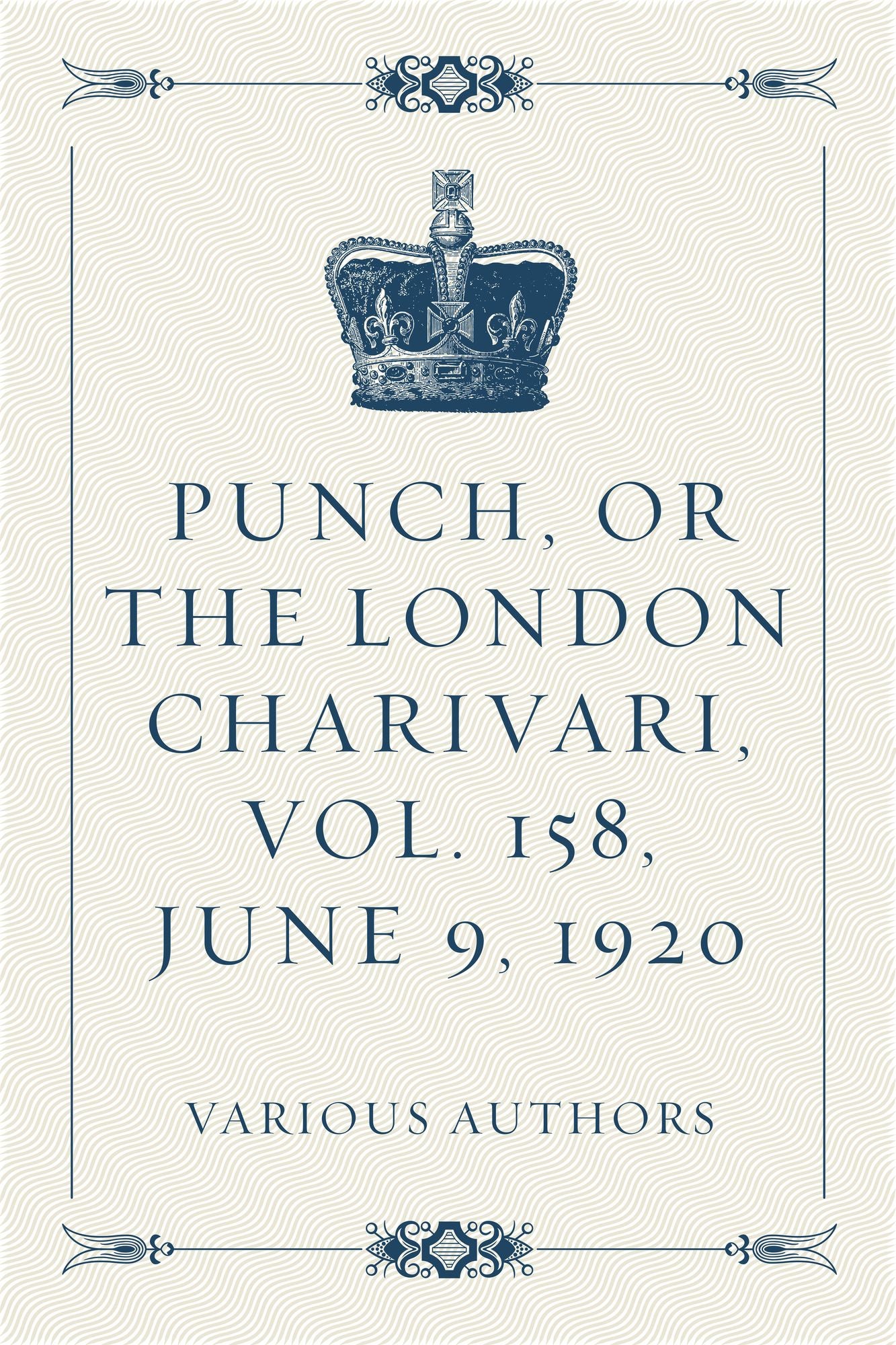 Punch, or the London Charivari, Vol. 158, June 9, 1920