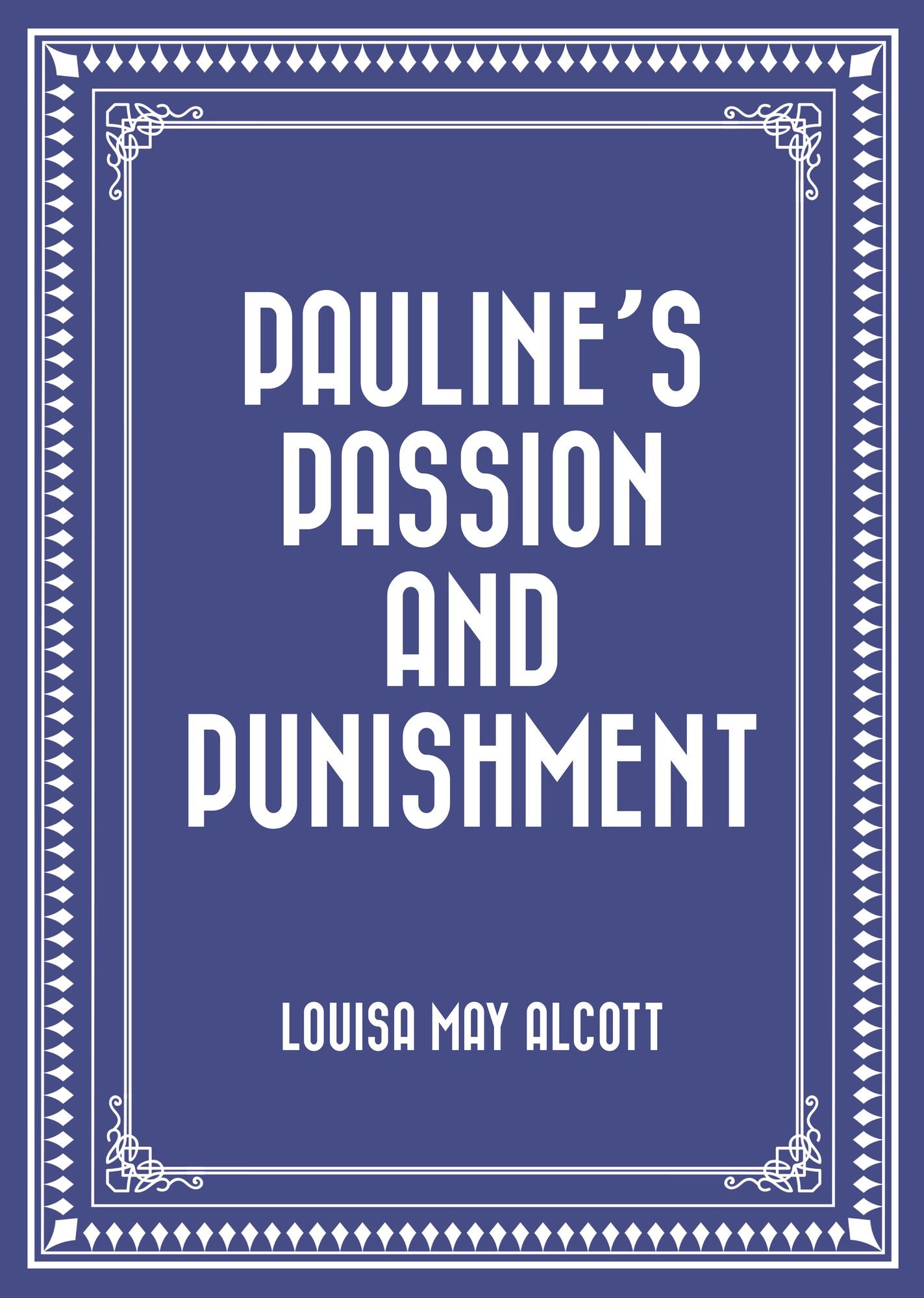 Pauline's Passion and Punishment