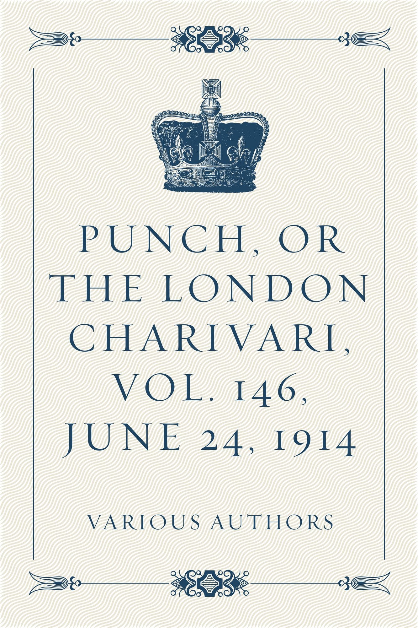 Punch, or the London Charivari, Vol. 146, June 24, 1914
