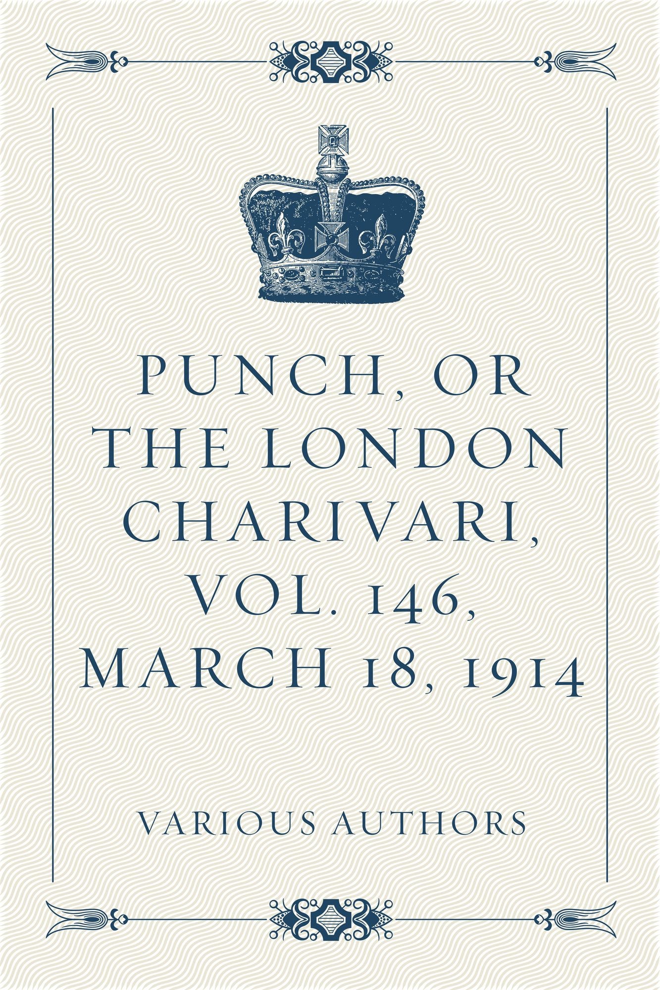 Punch, or the London Charivari, Vol. 146, March 18, 1914