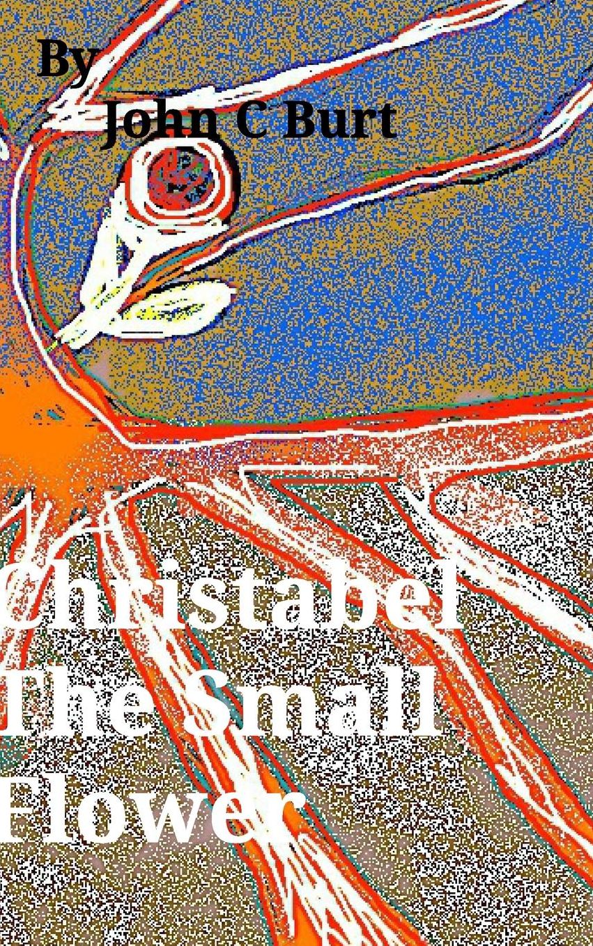 Christabel The Small Flower.
