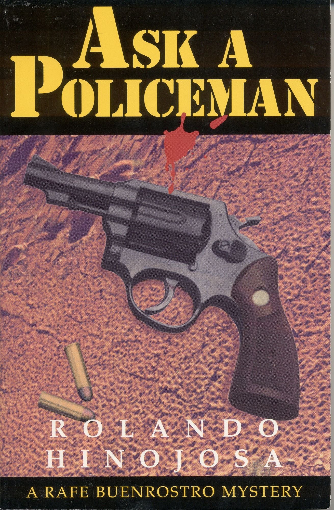 Ask a Policeman: A Rafe Buenrostro Mystery