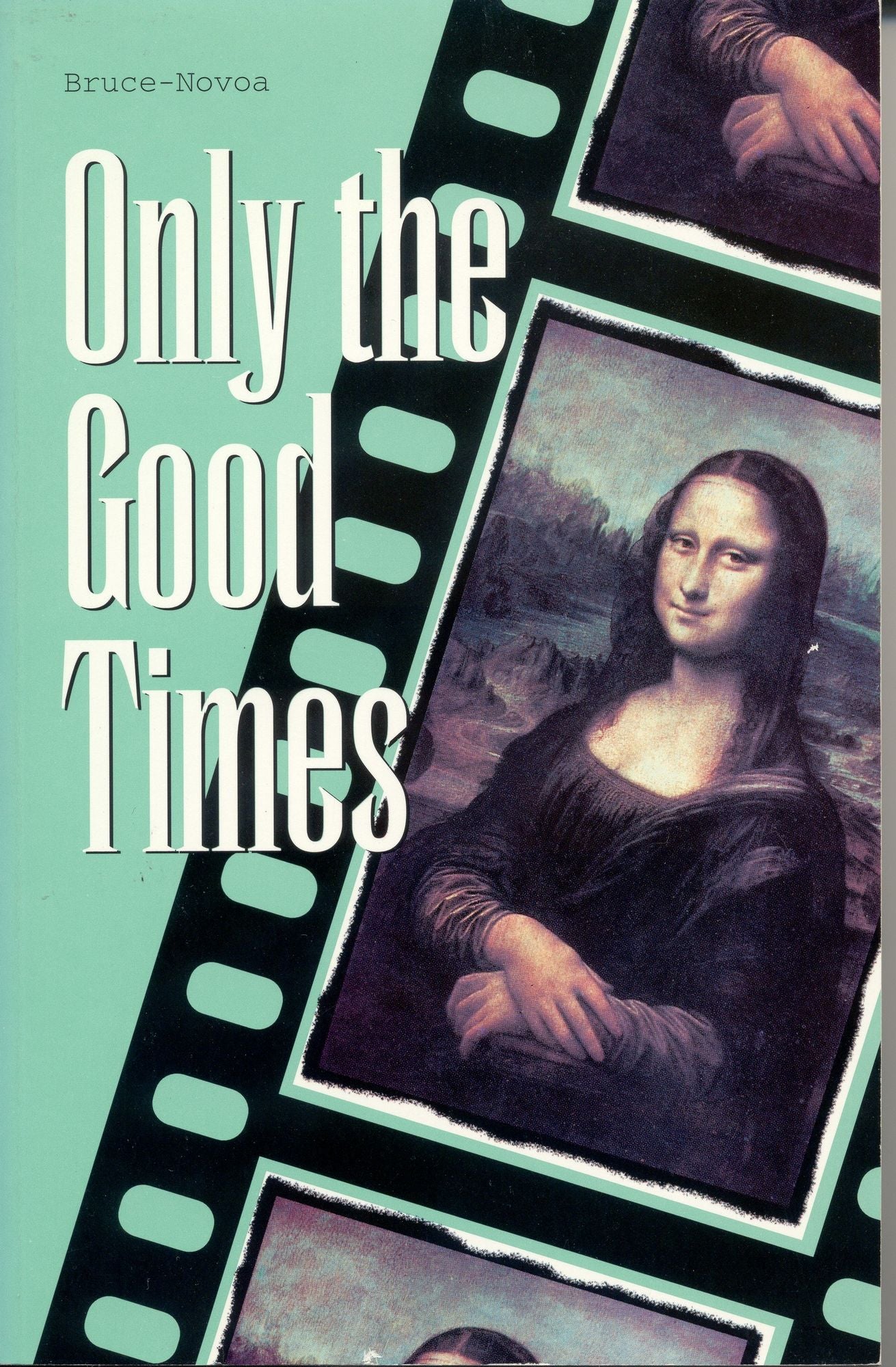 Only the Good Times