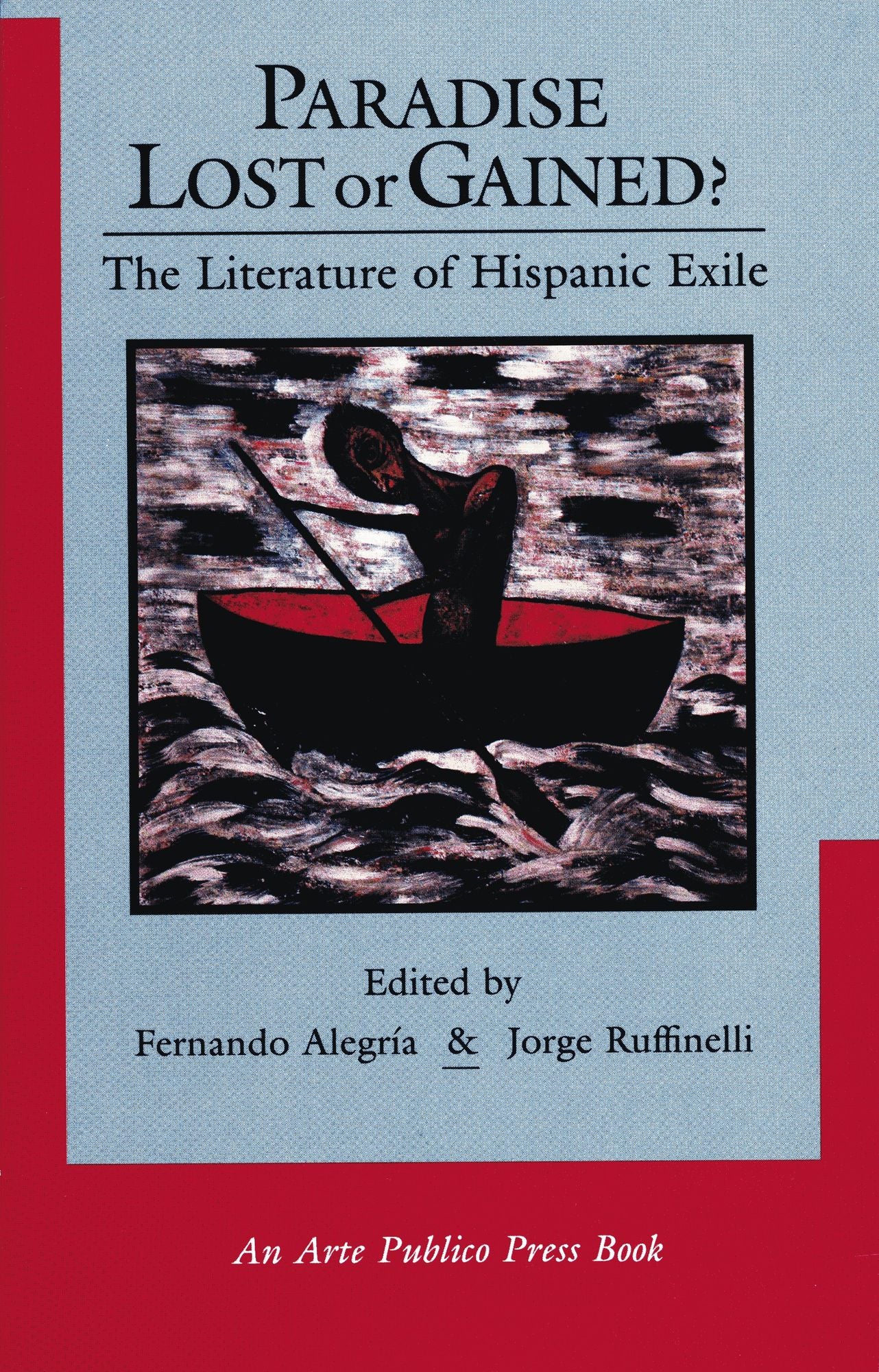 Paradise Lost or Gained?: The Literature of Hispanic Exile