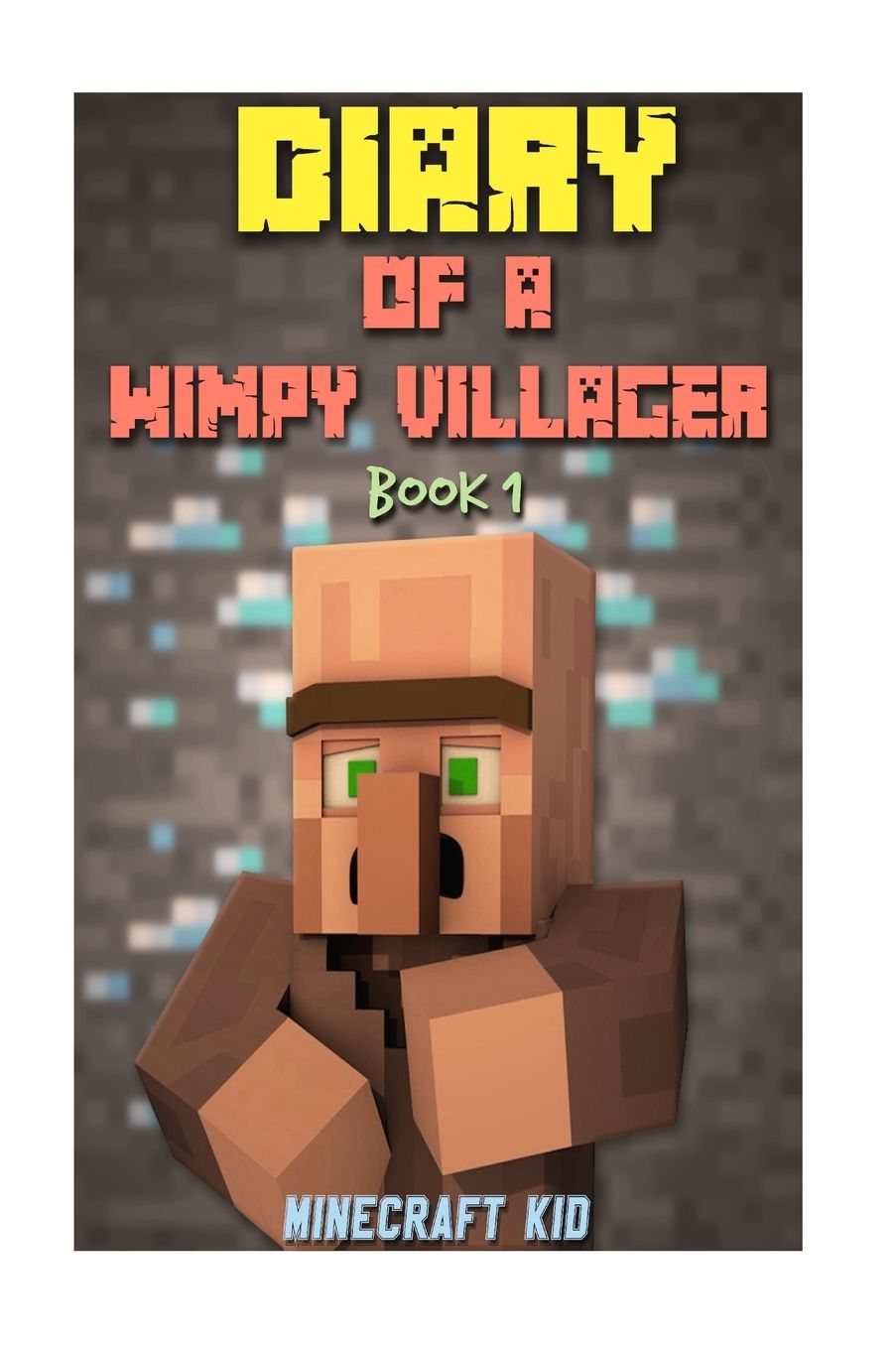 Diary Of A Wimpy Villager: Book 1