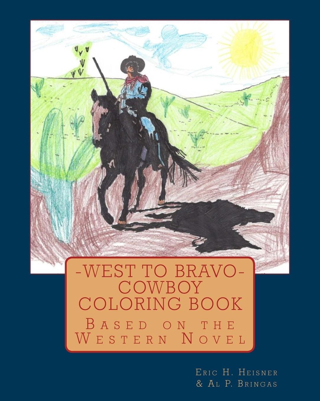 West to Bravo - Cowboy Coloring Book: Based on the Western Novel