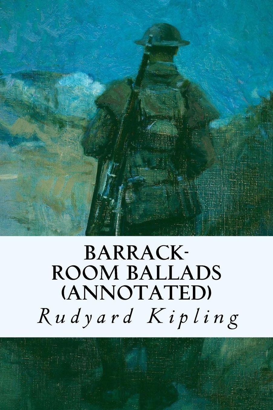 Barrack-Room Ballads (annotated)