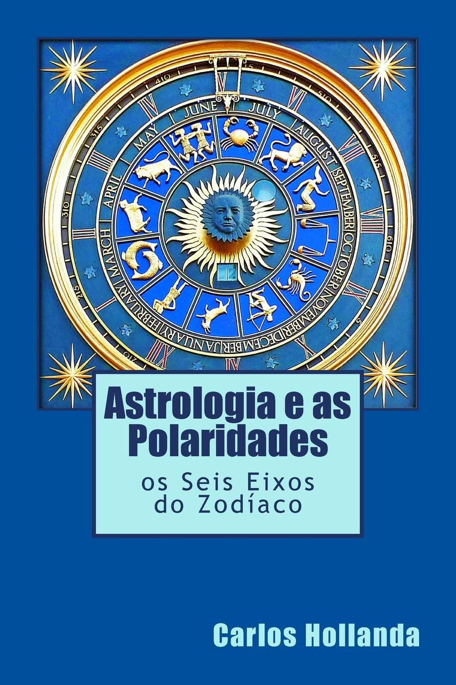 Astrologia e as Polaridades: os Seis Eixos do Zod aco