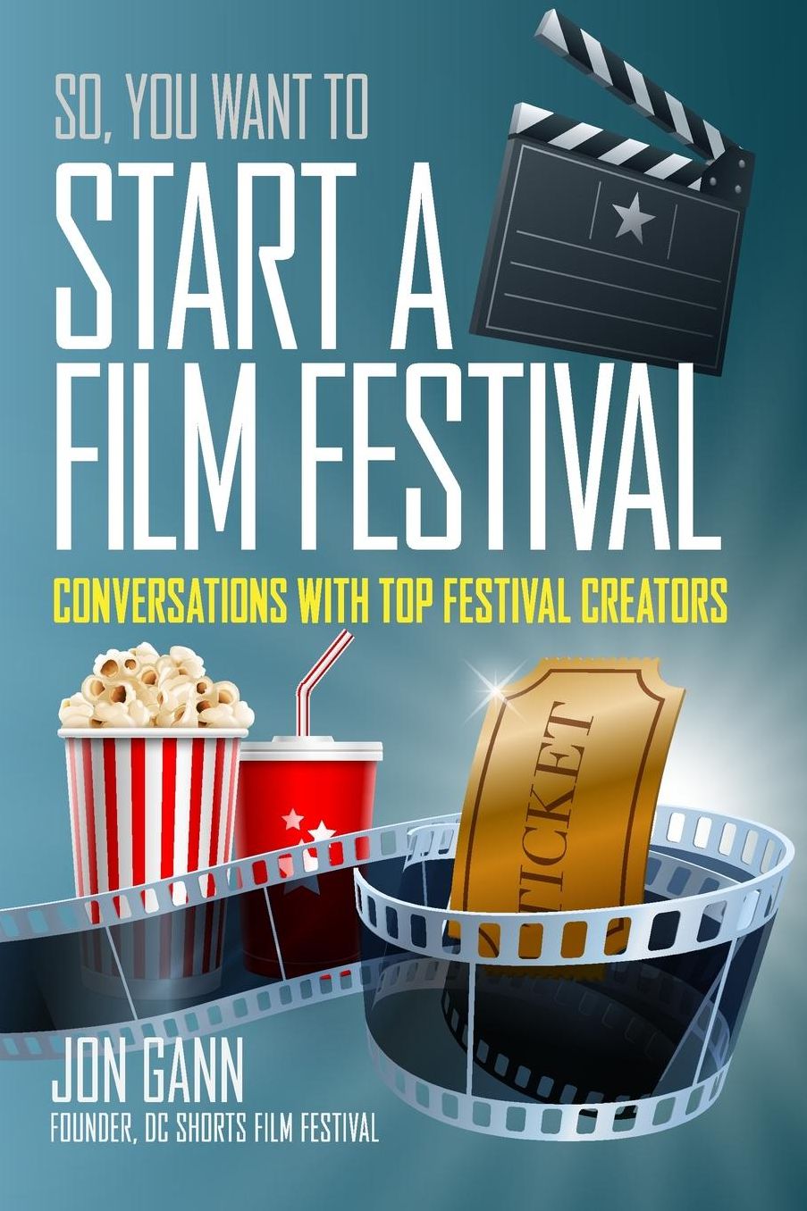 So You Want to Start a Film Festival?
