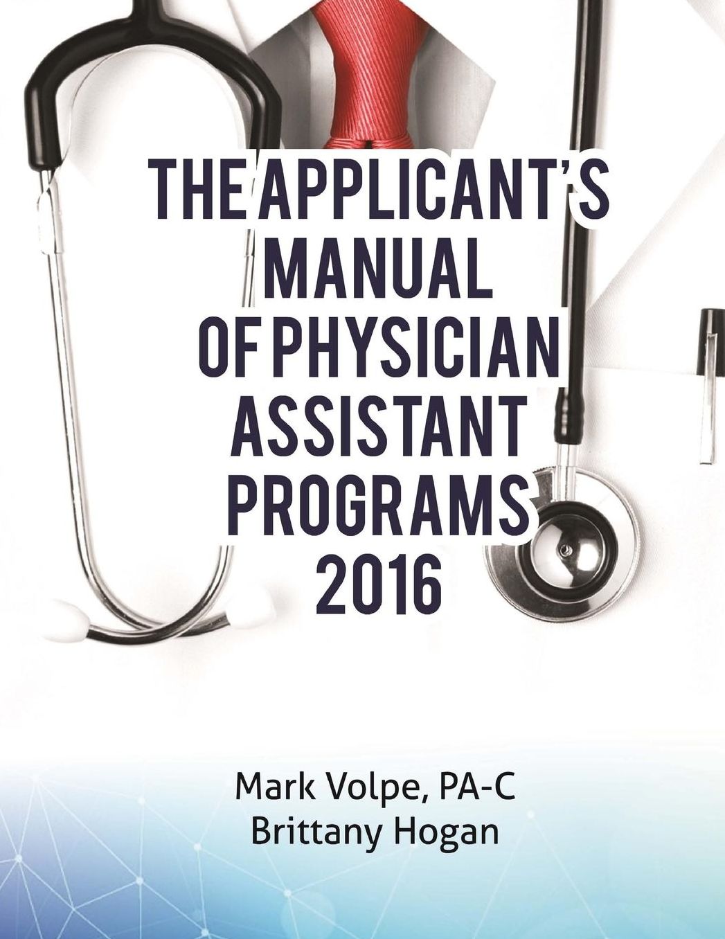 The Applicant's Manual of Physician Assistant Programs: A Catalog of Every Accredited US Training Program