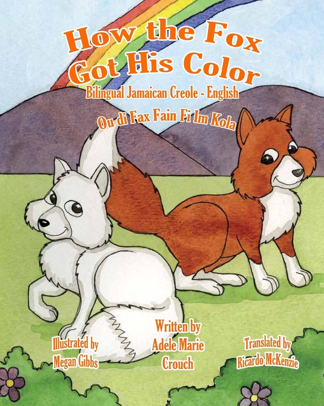 How the Fox Got His Color Bilingual Jamaican Creole English