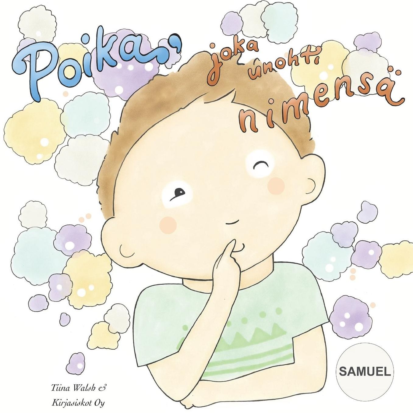Poika, Joka Unohti Nimensa Samuel