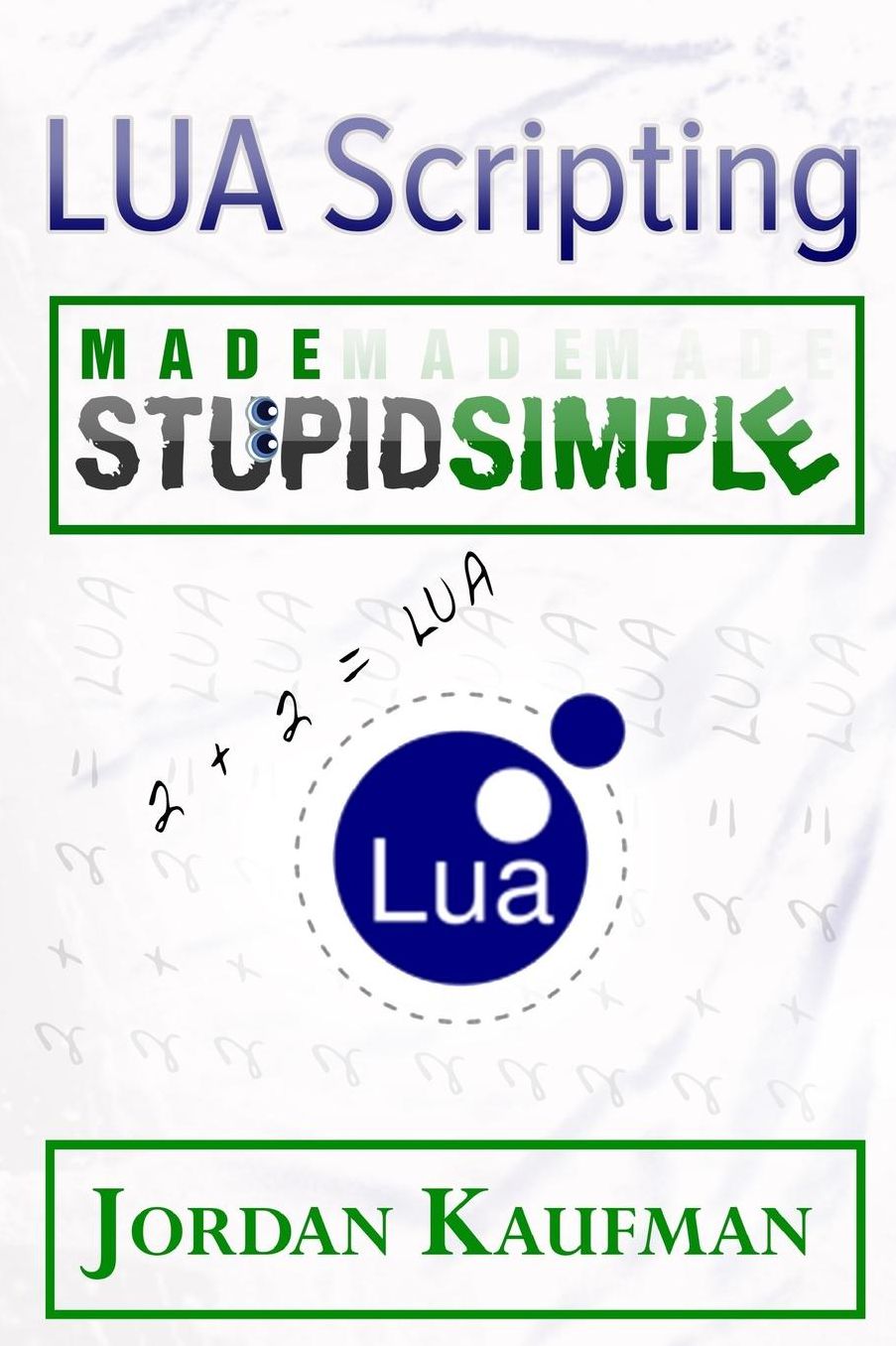 LUA Scripting Made Stupid Simple