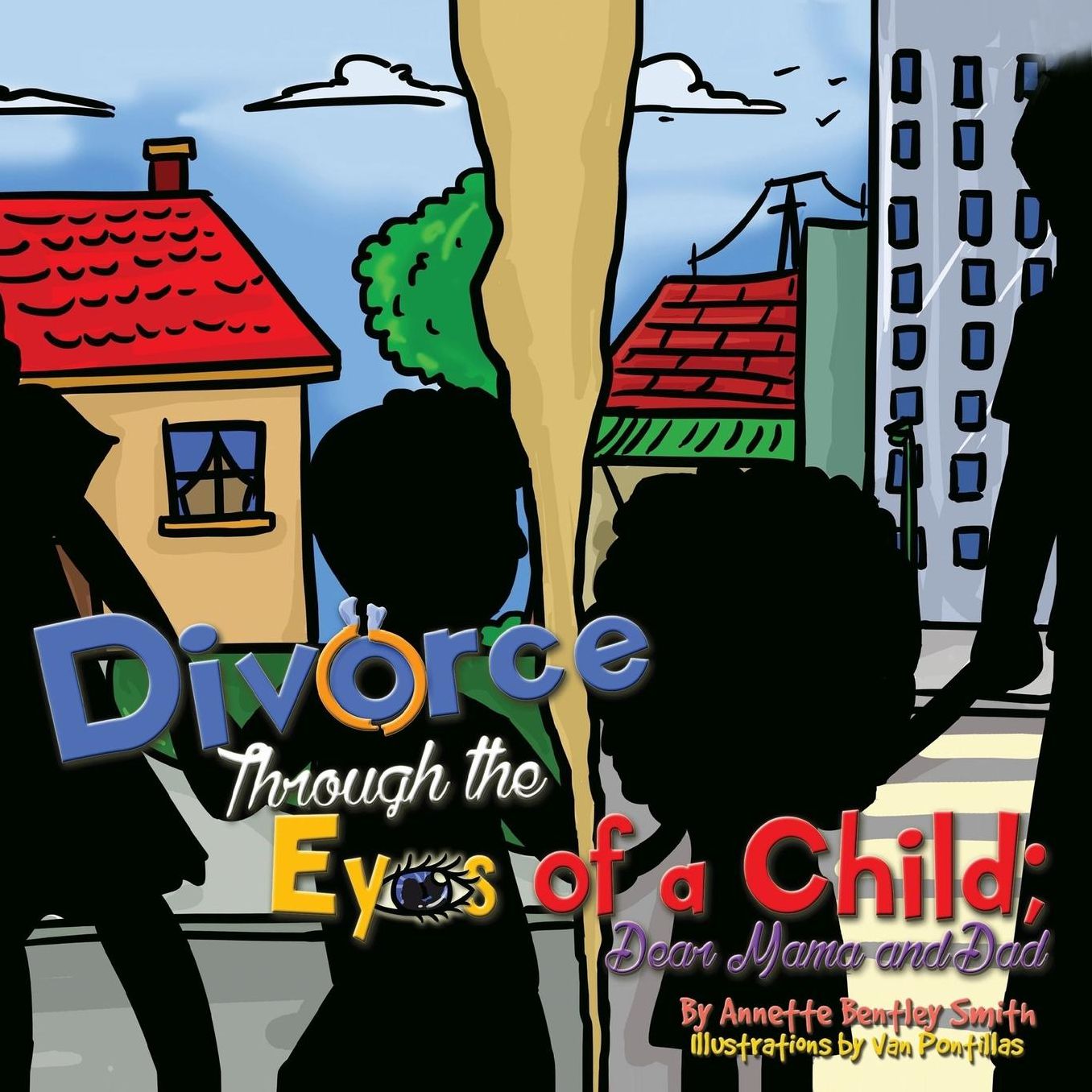 Divorce Through The Eyes of a Child: Dear Mama and Dad