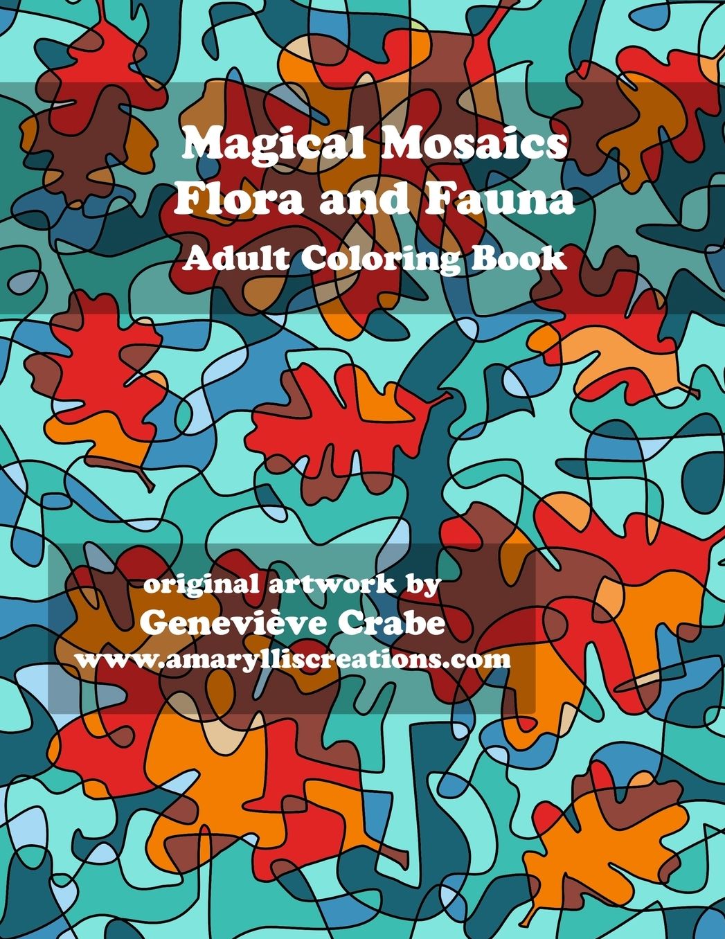 Magical Mosaics - Flora and Fauna: Adult Coloring Book