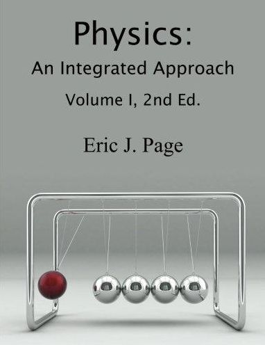 Physics: An Integrated Approach, Volume 1