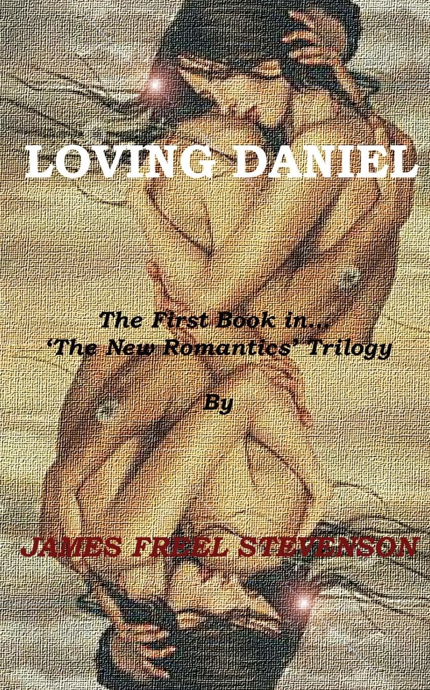 Loving Daniel: The New Romantics