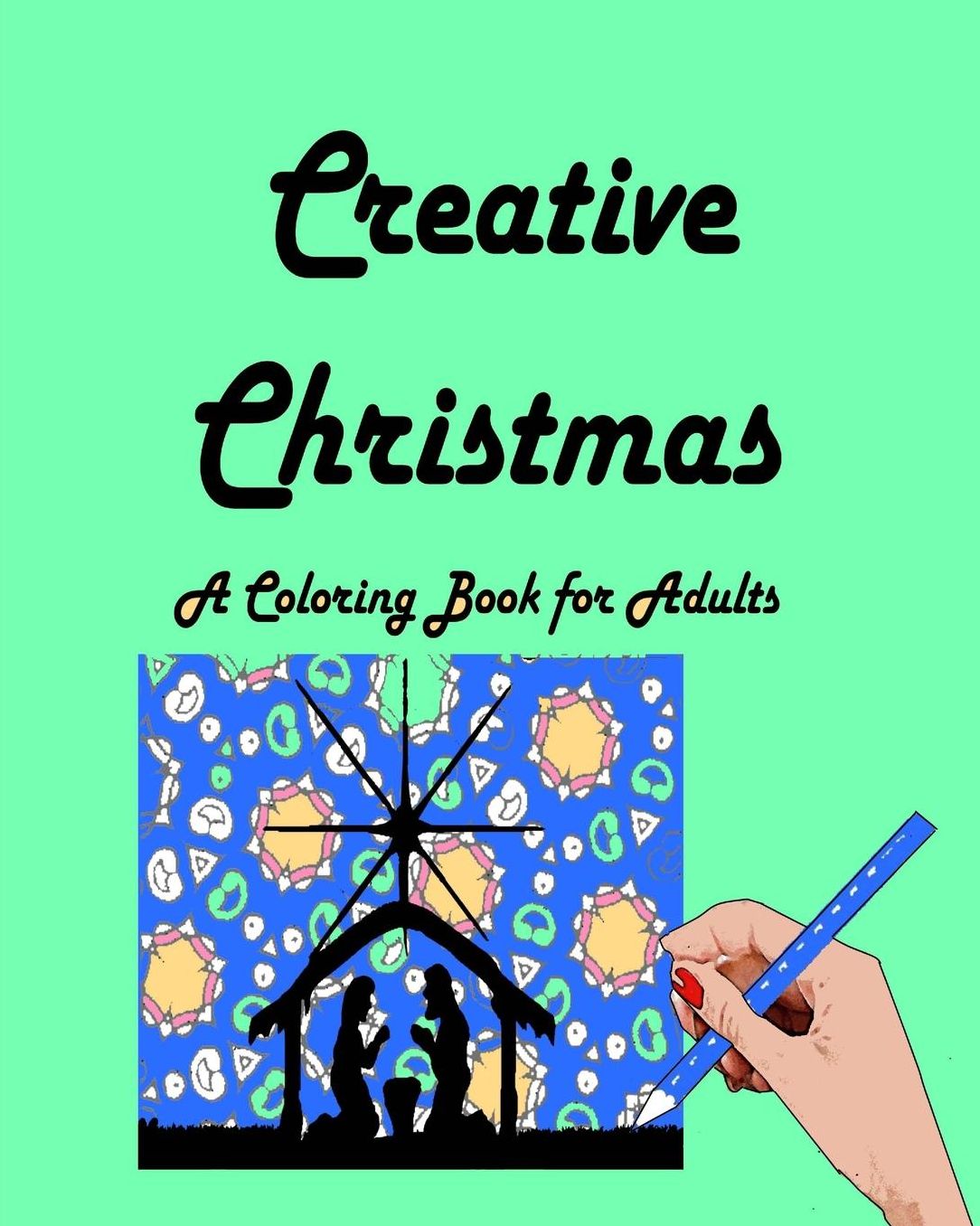 Creative Christmas: A Coloring Book for Adults
