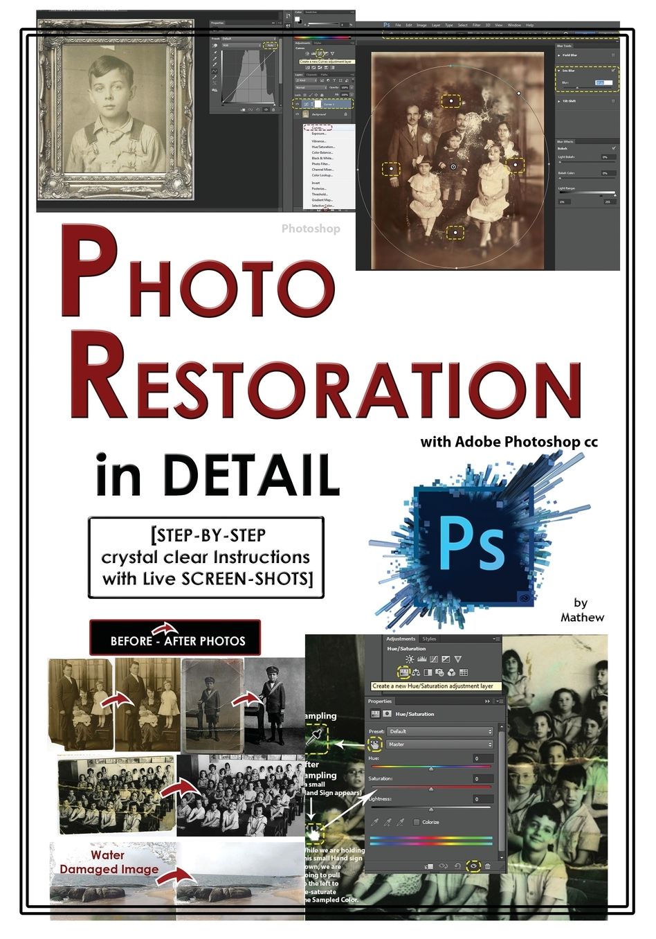Photoshop: Photo Restoration in Detail with Adobe Photoshop cc