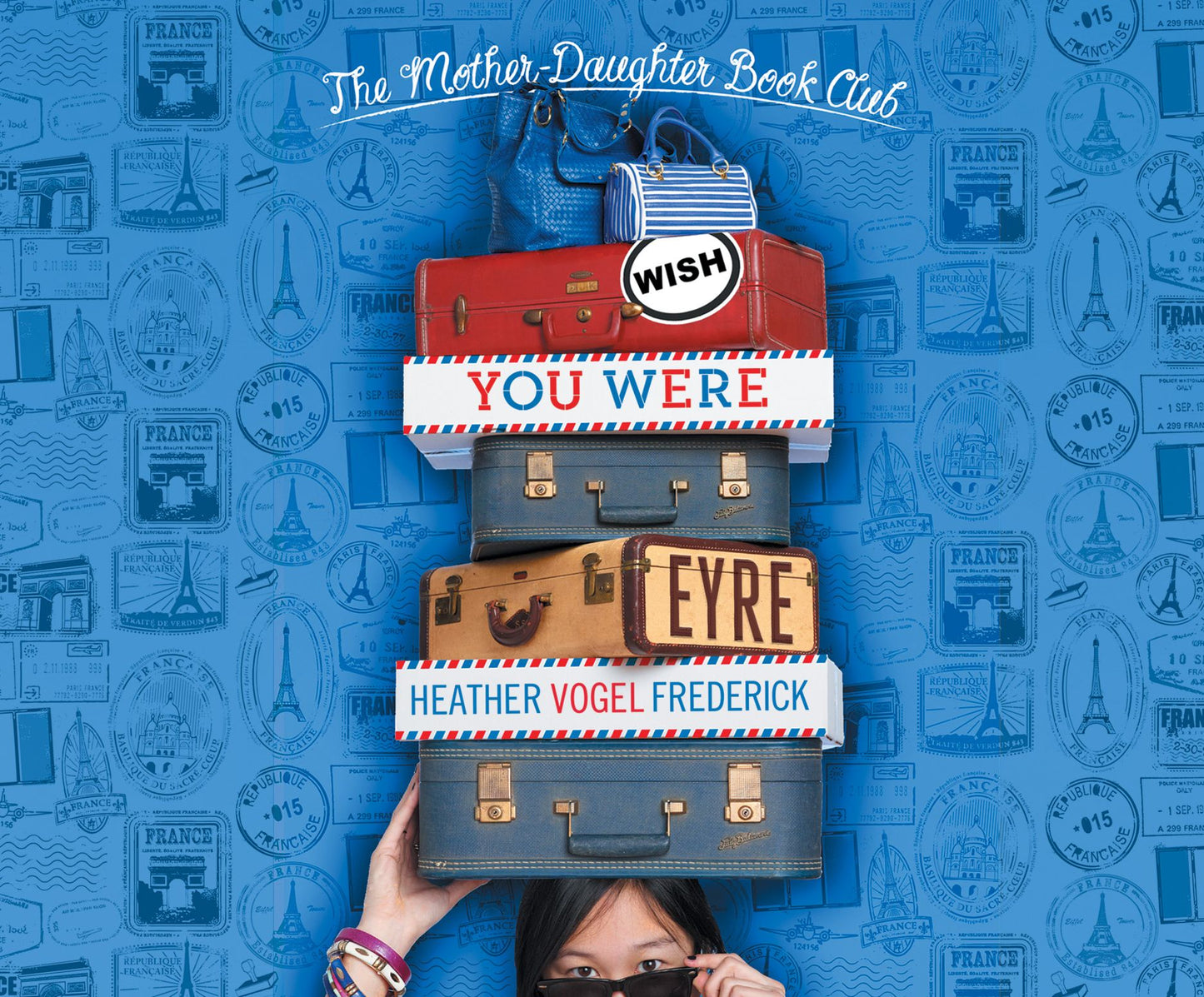 Wish You Were Eyre (The Mother-Daughter Book Club Series #6)