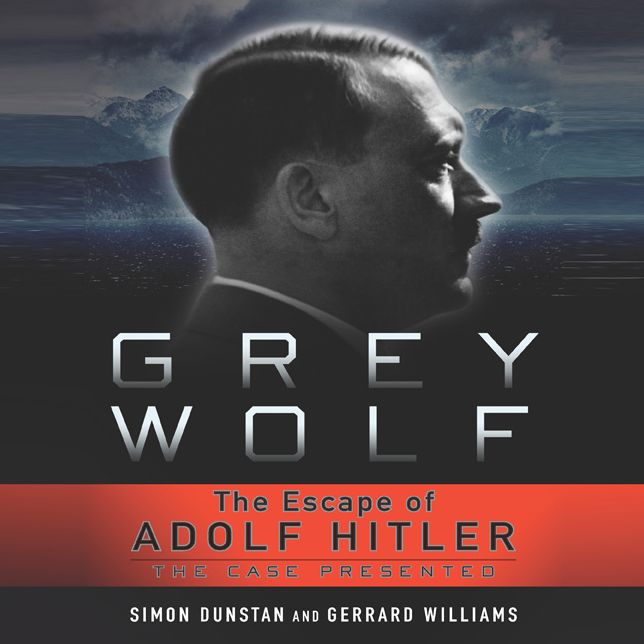 Grey Wolf: The Escape of Adolf Hitler