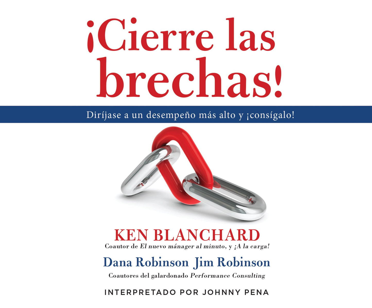 Cierre las brechas (Zap the Gaps!): Target Higher Performance and Achieve It!