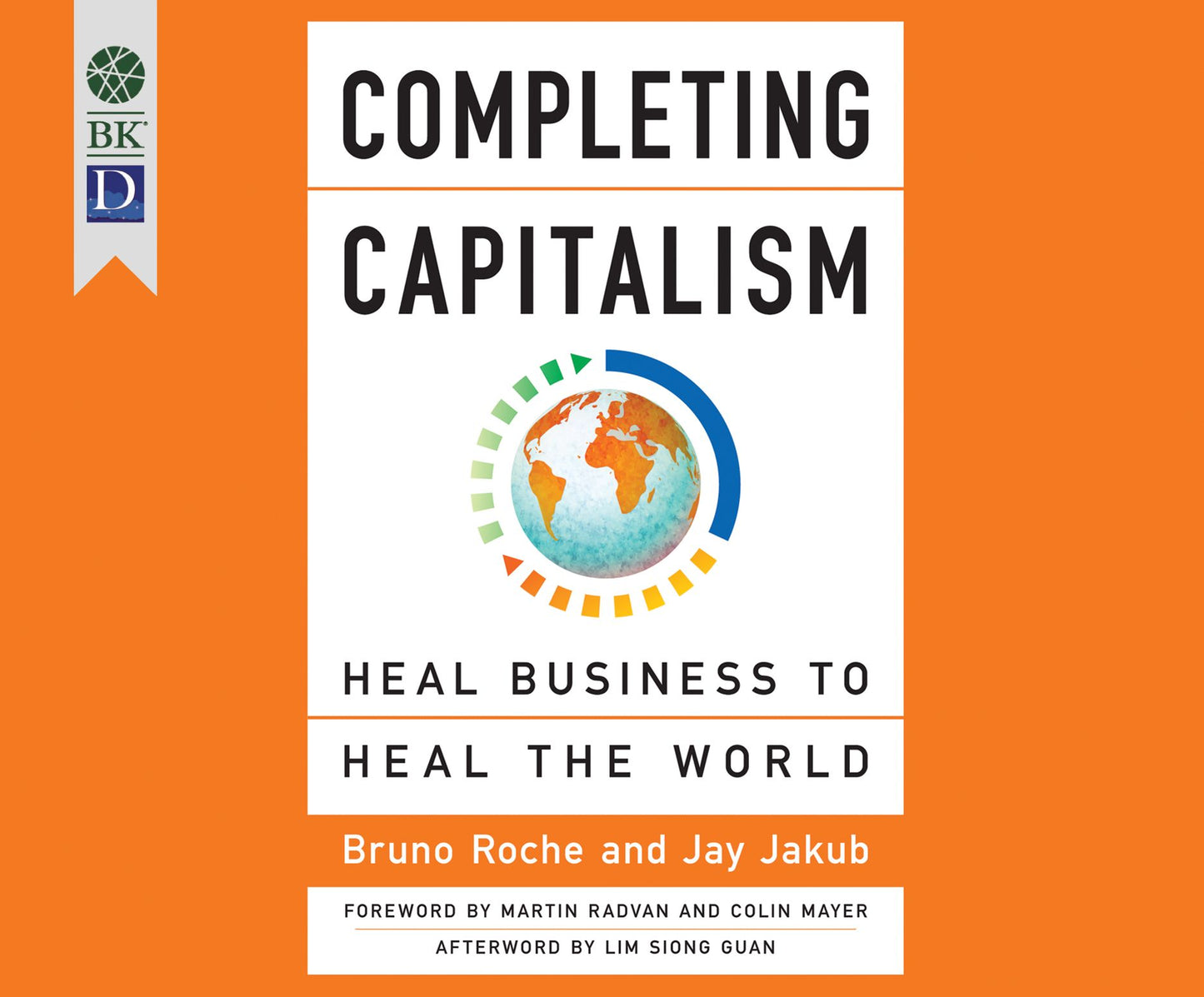 Completing Capitalism: Heal Business to Heal the World
