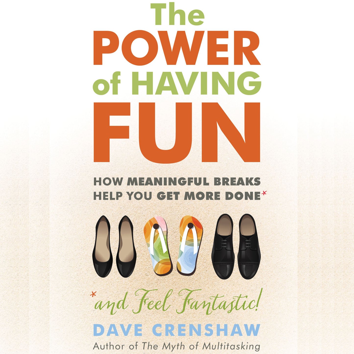The Power of Having Fun: How Meaningful Breaks Help You Get More Done