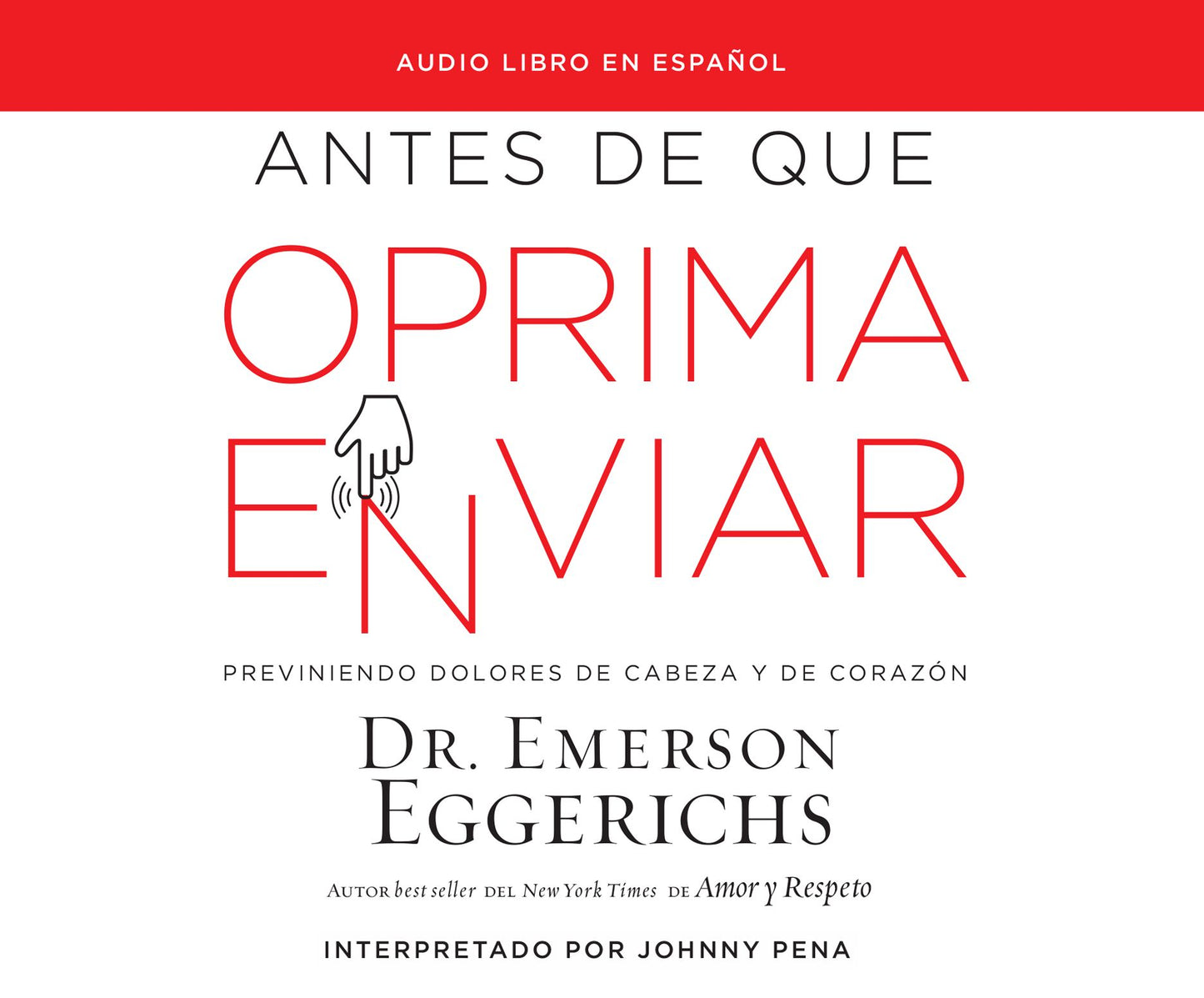 Antes de que oprima enviar (Before You Hit Send): Previniendo dolores de cabeza y de corazon (Preventing Headache and Heartache)